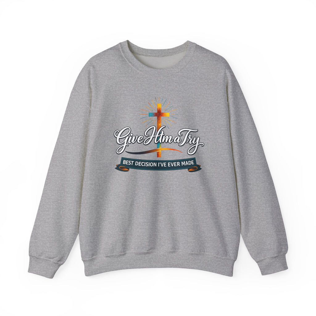Womens Christian Crewneck Sweatshirt — "Give Him a Try" Faith Cross Design