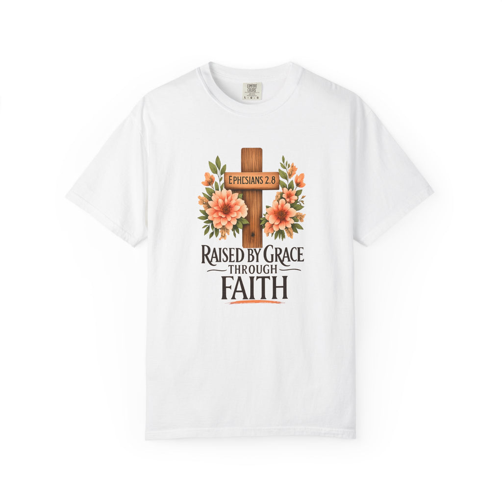 Raised by Grace Through Faith T-Shirt