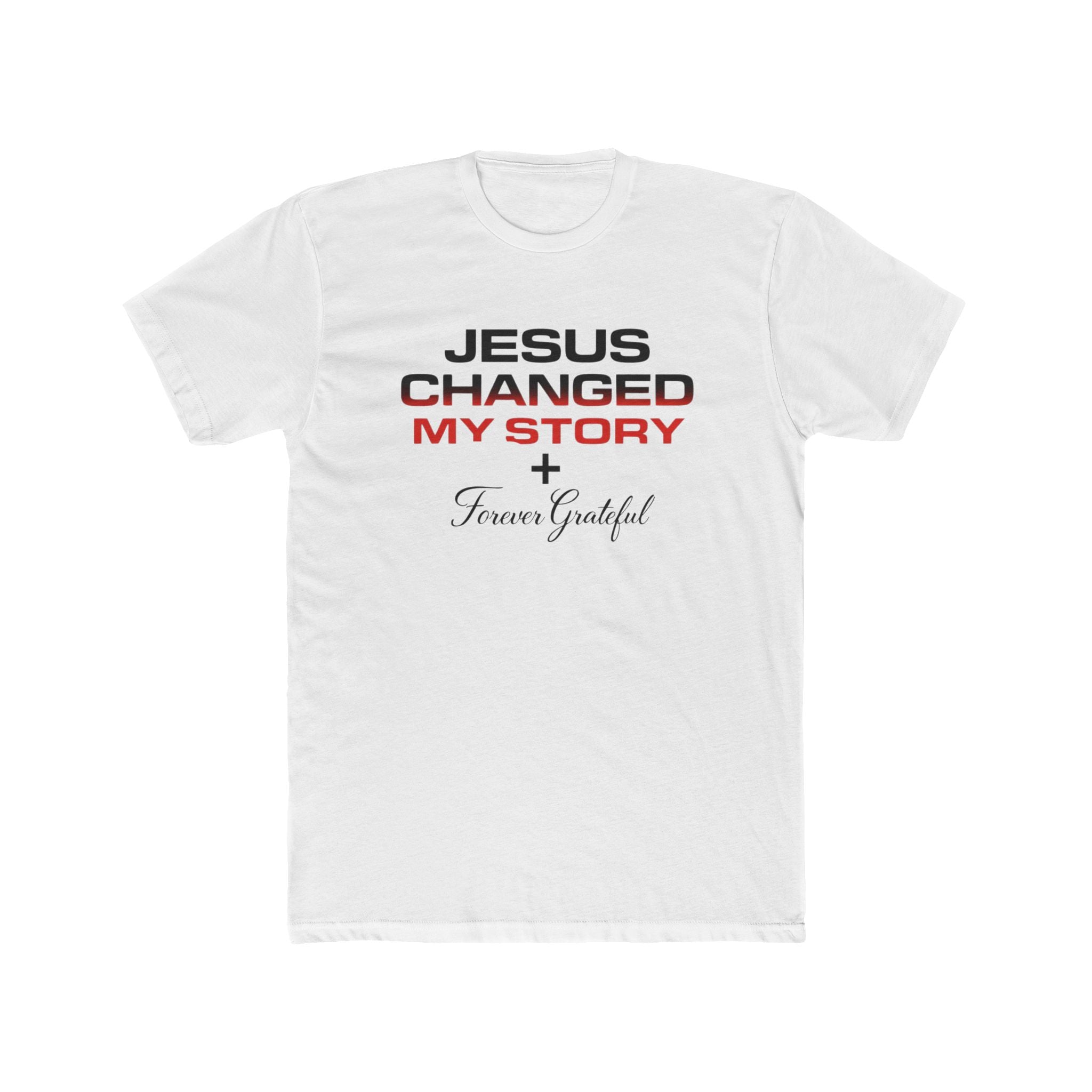 Jesus Changed My Story Tee — Faith-Based Christian T-Shirt, Forever Grateful Design