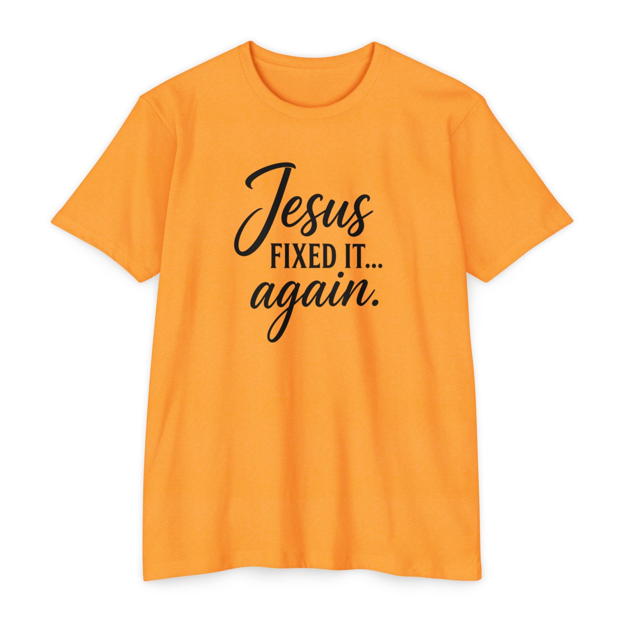 Jesus Fixed It Again Tee