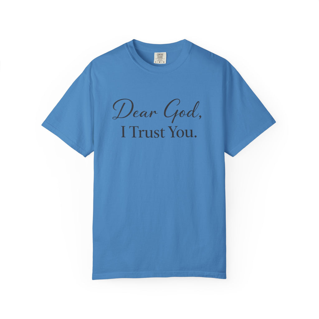 Dear God, I Trust You T-Shirt — Christian Faith Inspirational Tee