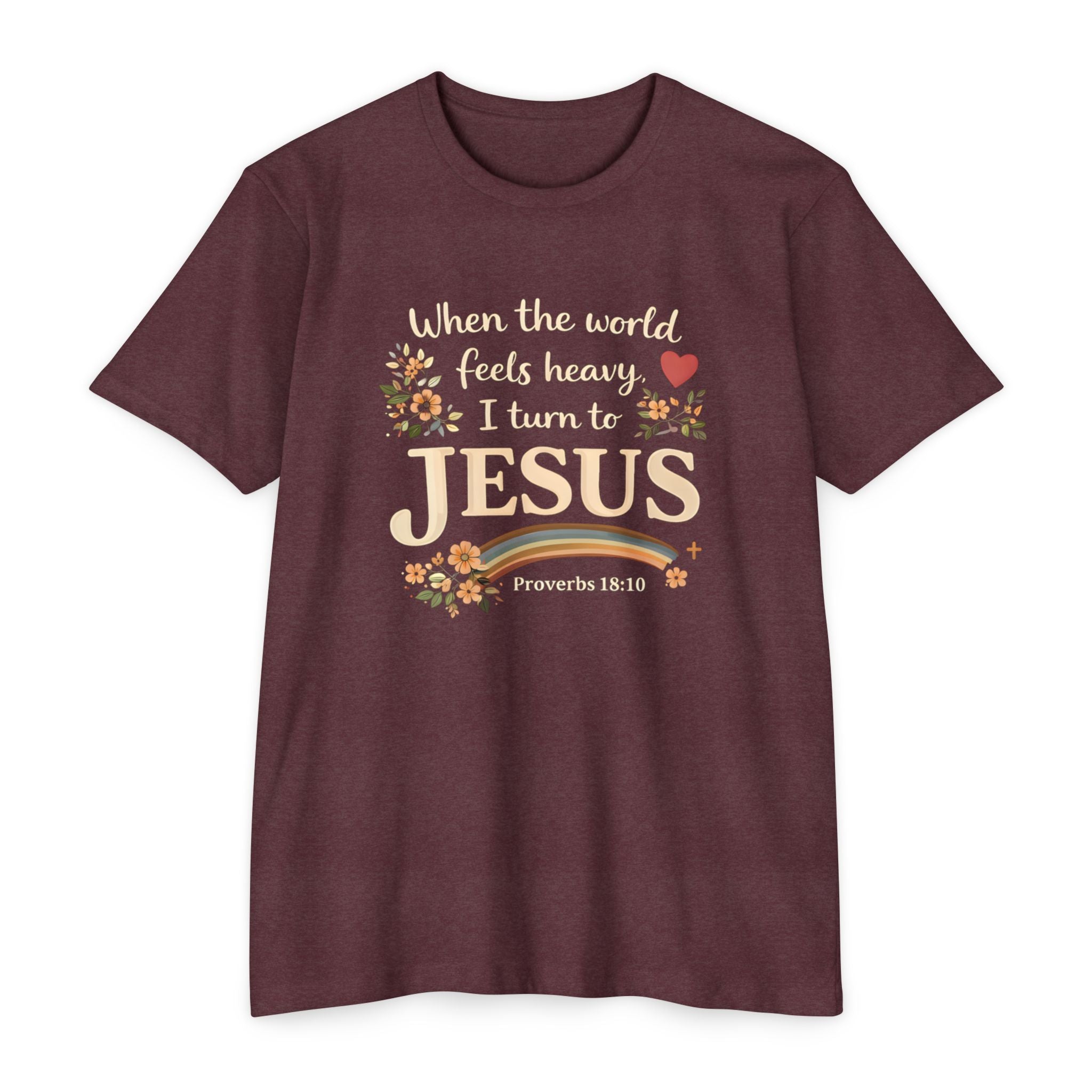 When the World Feels Heavy I Turn to Jesus T-Shirt
