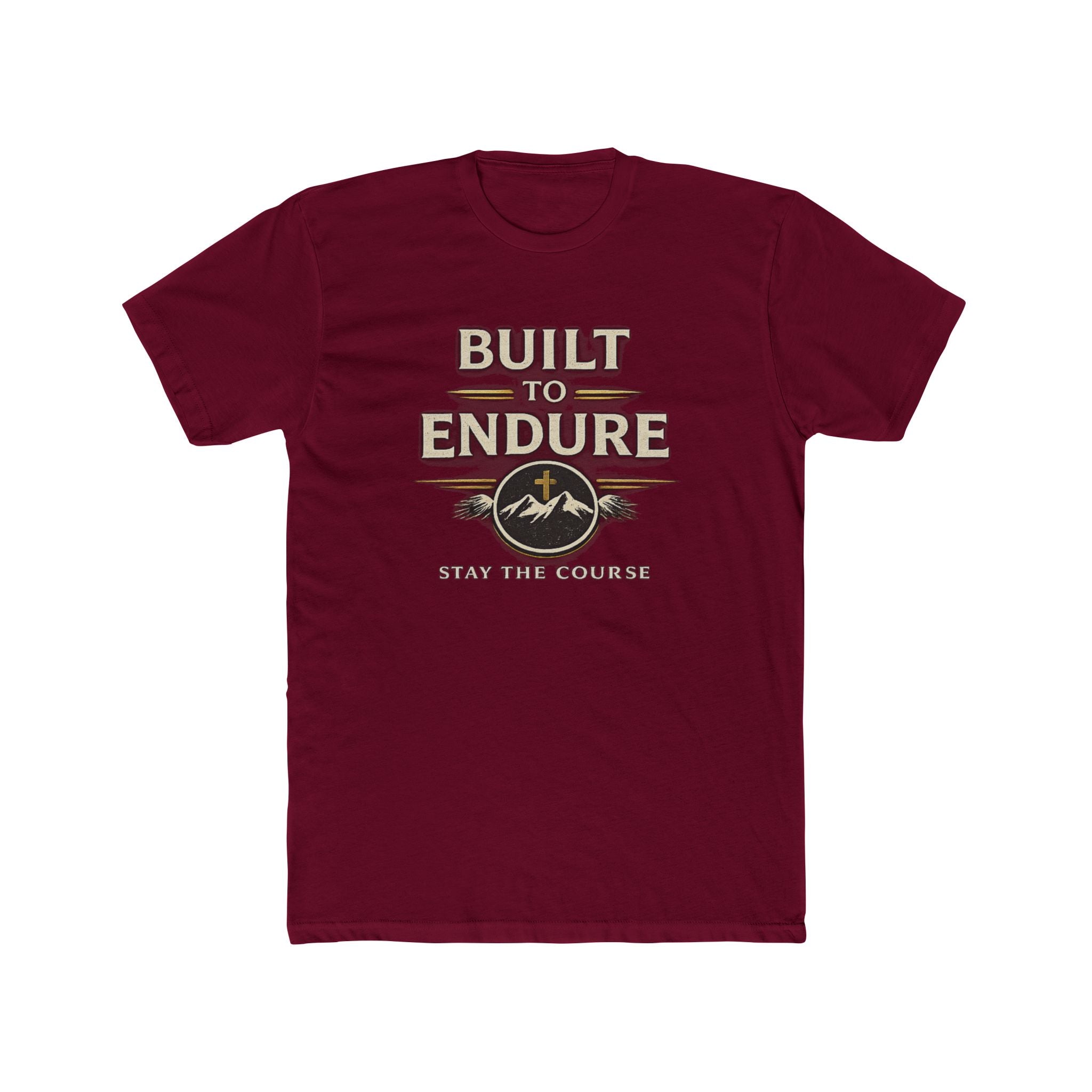 Built to Endure Tee — "Stay the Course" Motivational Cotton T-Shirt