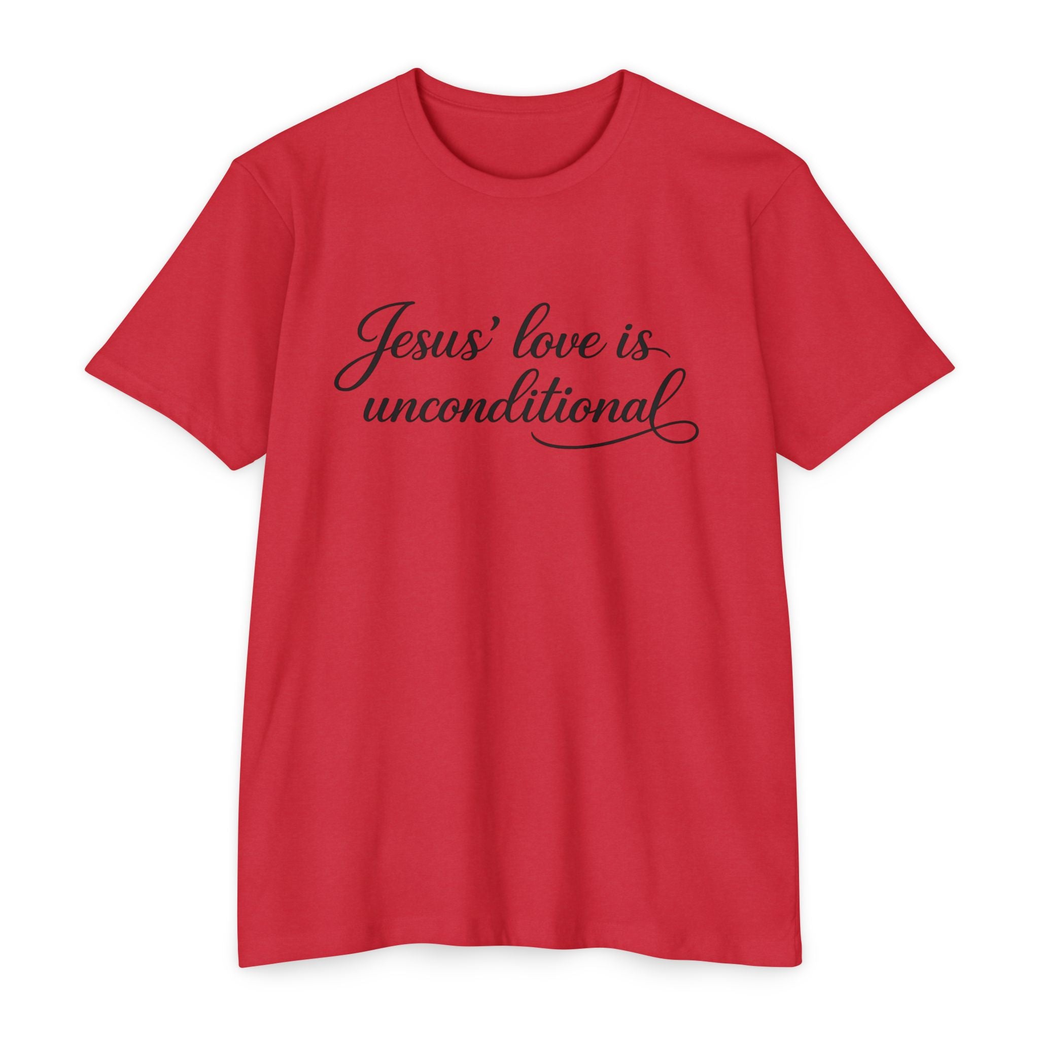 Women Jesus' love is unconditional T-Shirt | Christian Scripture Tee
