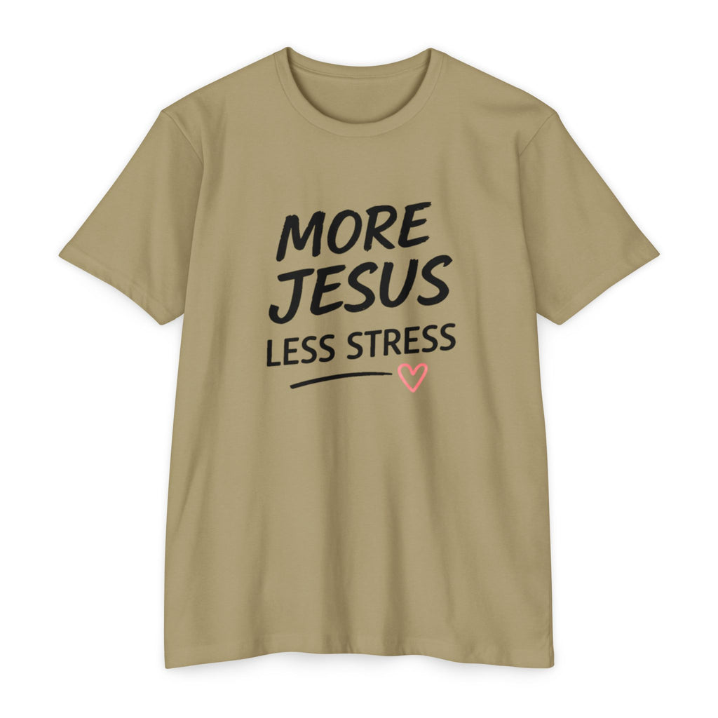 More Jesus Less Stress T-Shirt