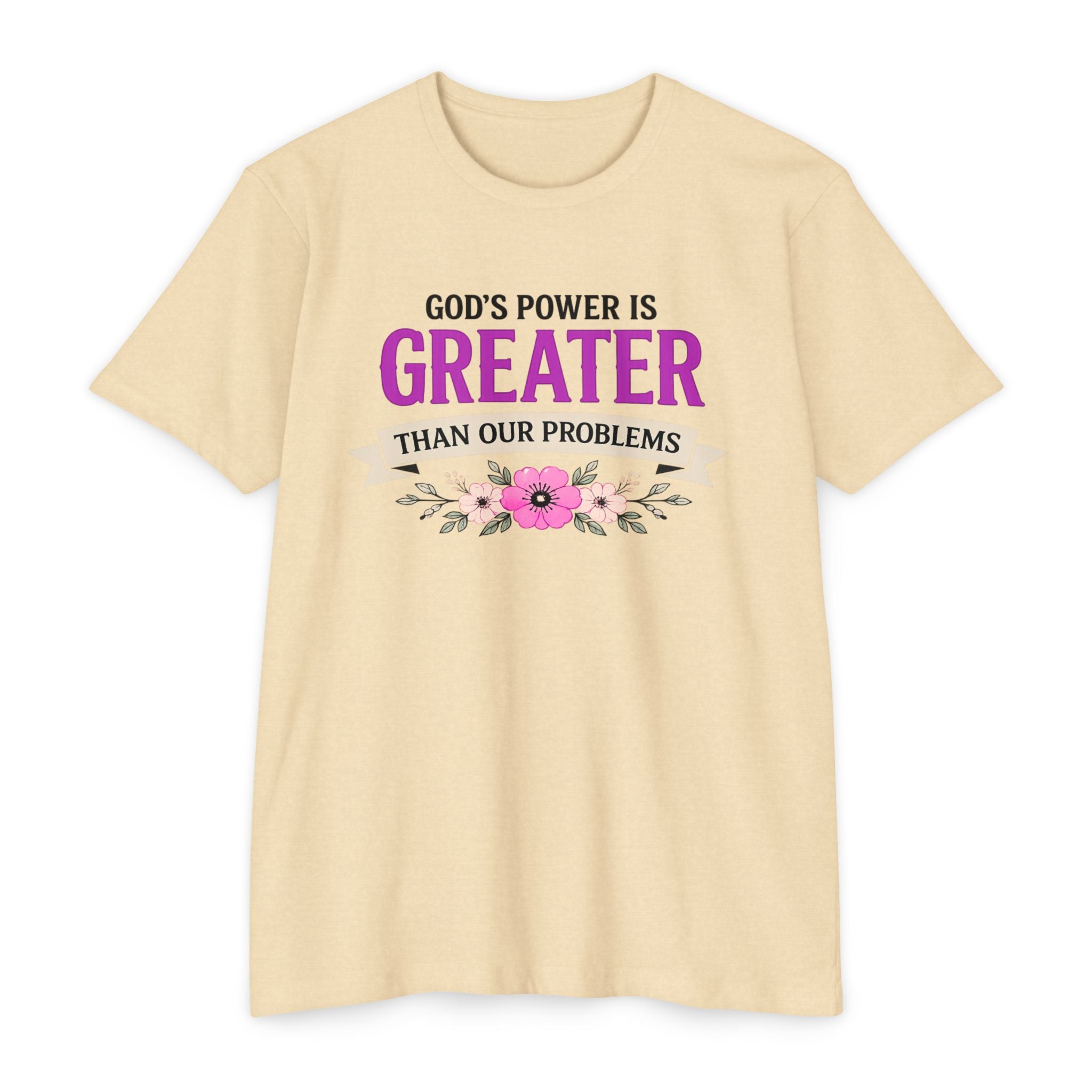 Womens God's Power Is Greater Than Our Problems T-Shirt | Christian Faith Quote