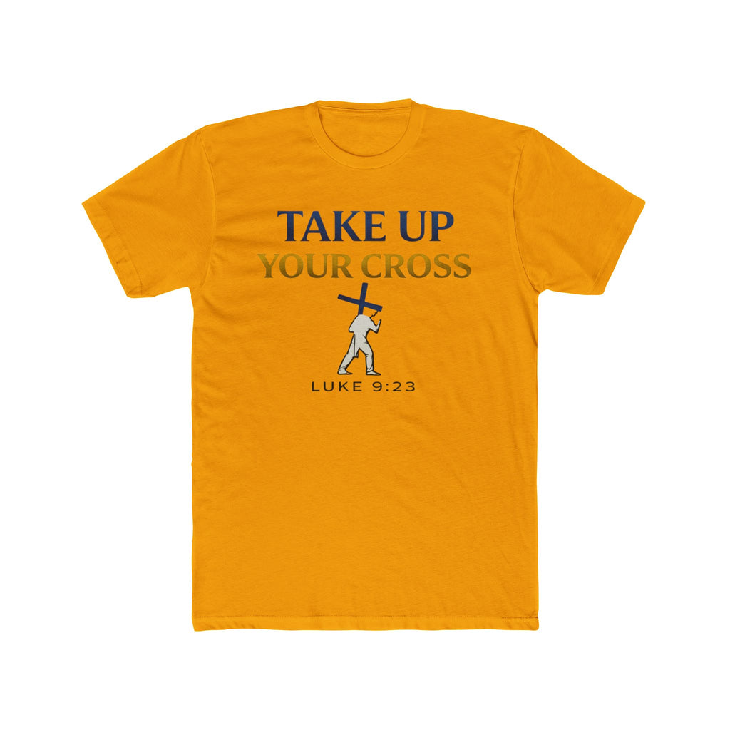 Take Up Your Cross Tee — "Take Up Your Cross" Luke 9:23 Christian T-Shirt