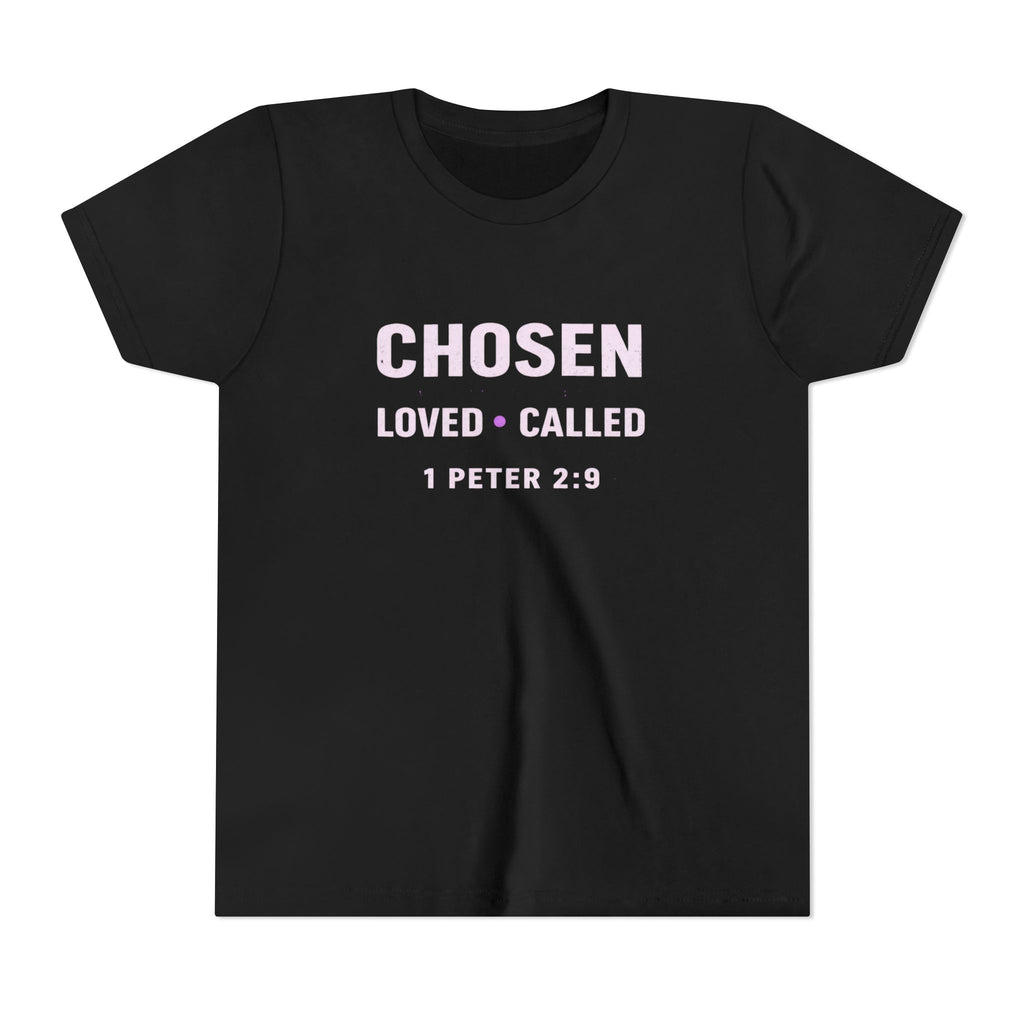 Girls Youth Tee - "CHOSEN Loved • Called" 1 Peter 2:9 Christian Faith Shirt