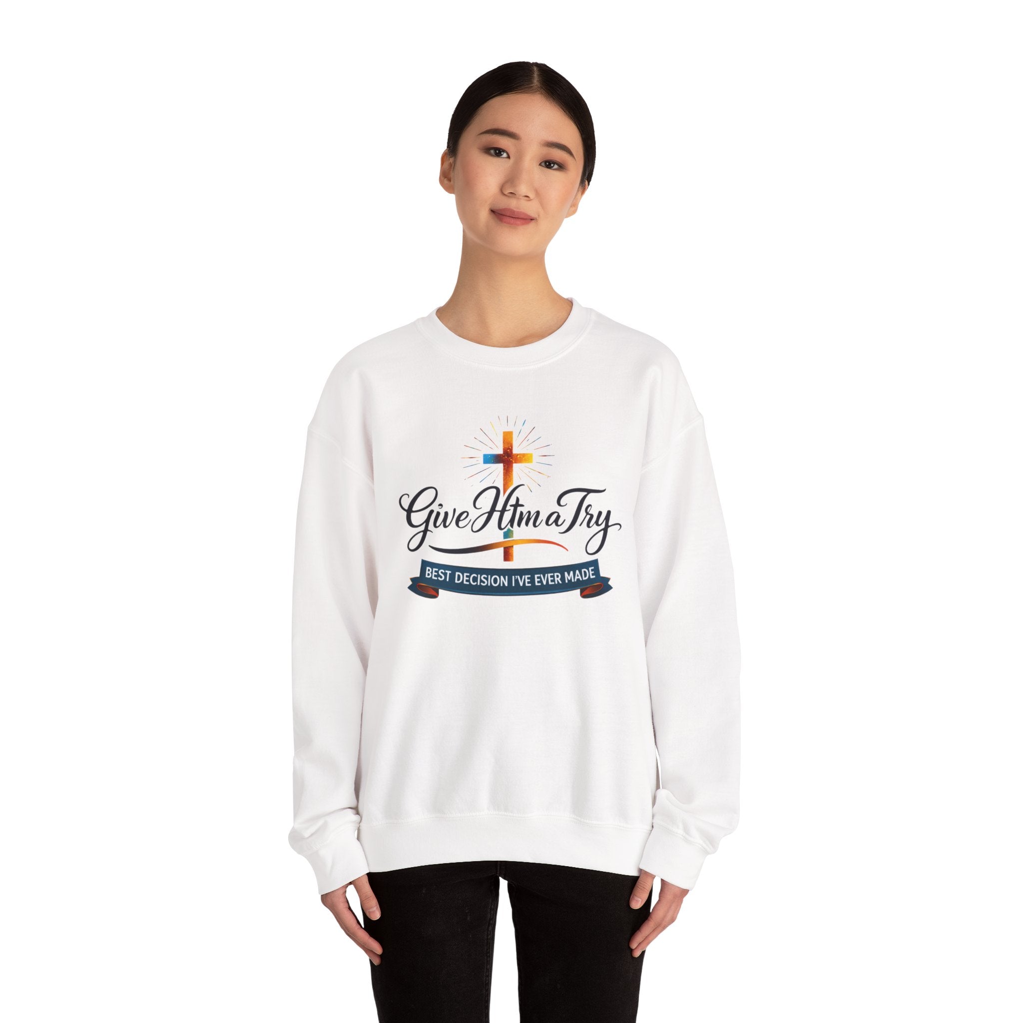 Womens Christian Crewneck Sweatshirt — "Give Him a Try" Faith Cross Design