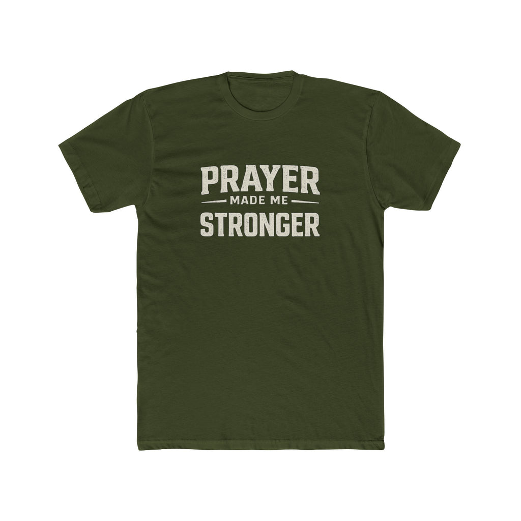 Prayer Made Me Stronger T-Shirt — Inspirational Faith Graphic Tee