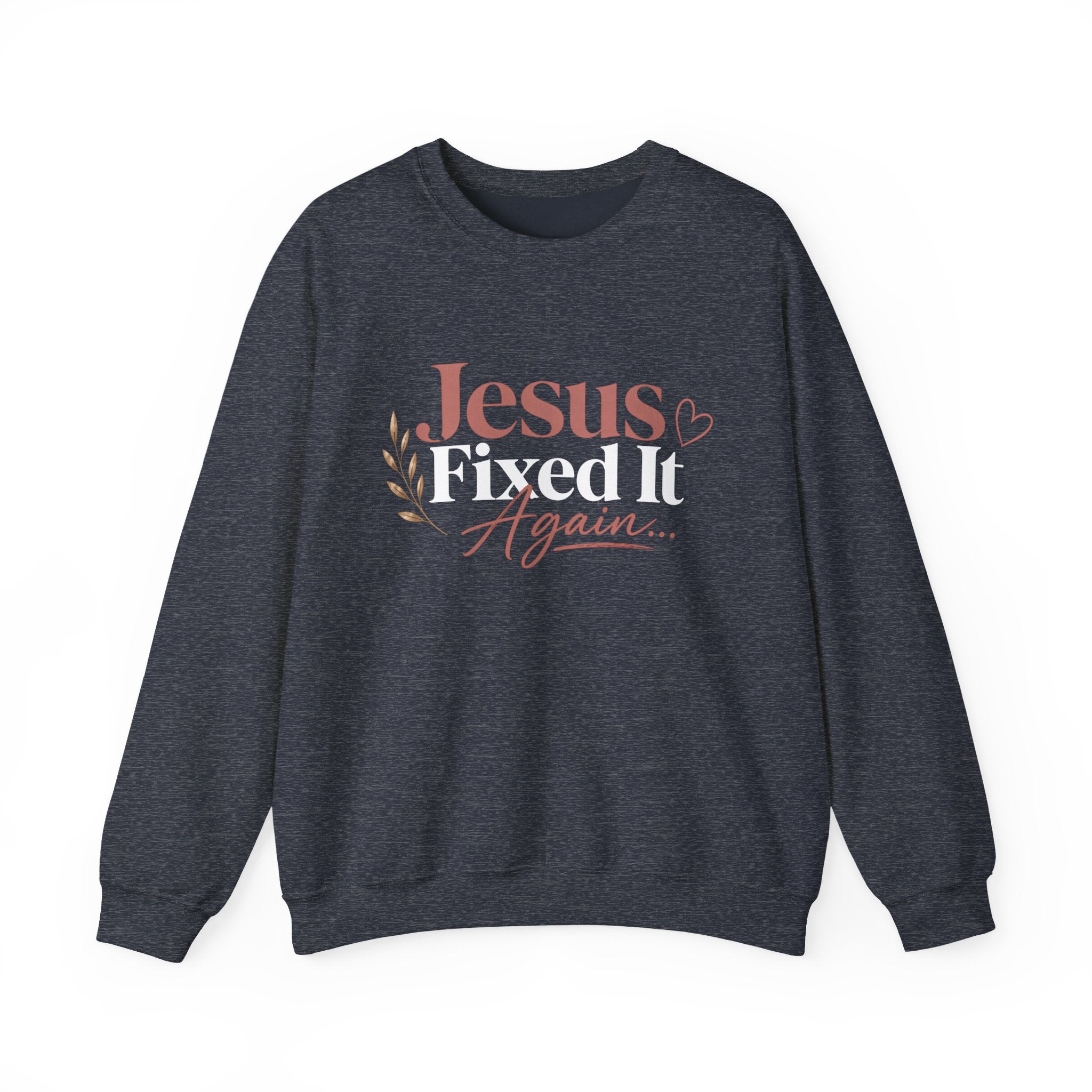 Women Jesus Fixed It Again Crewneck Sweatshirt