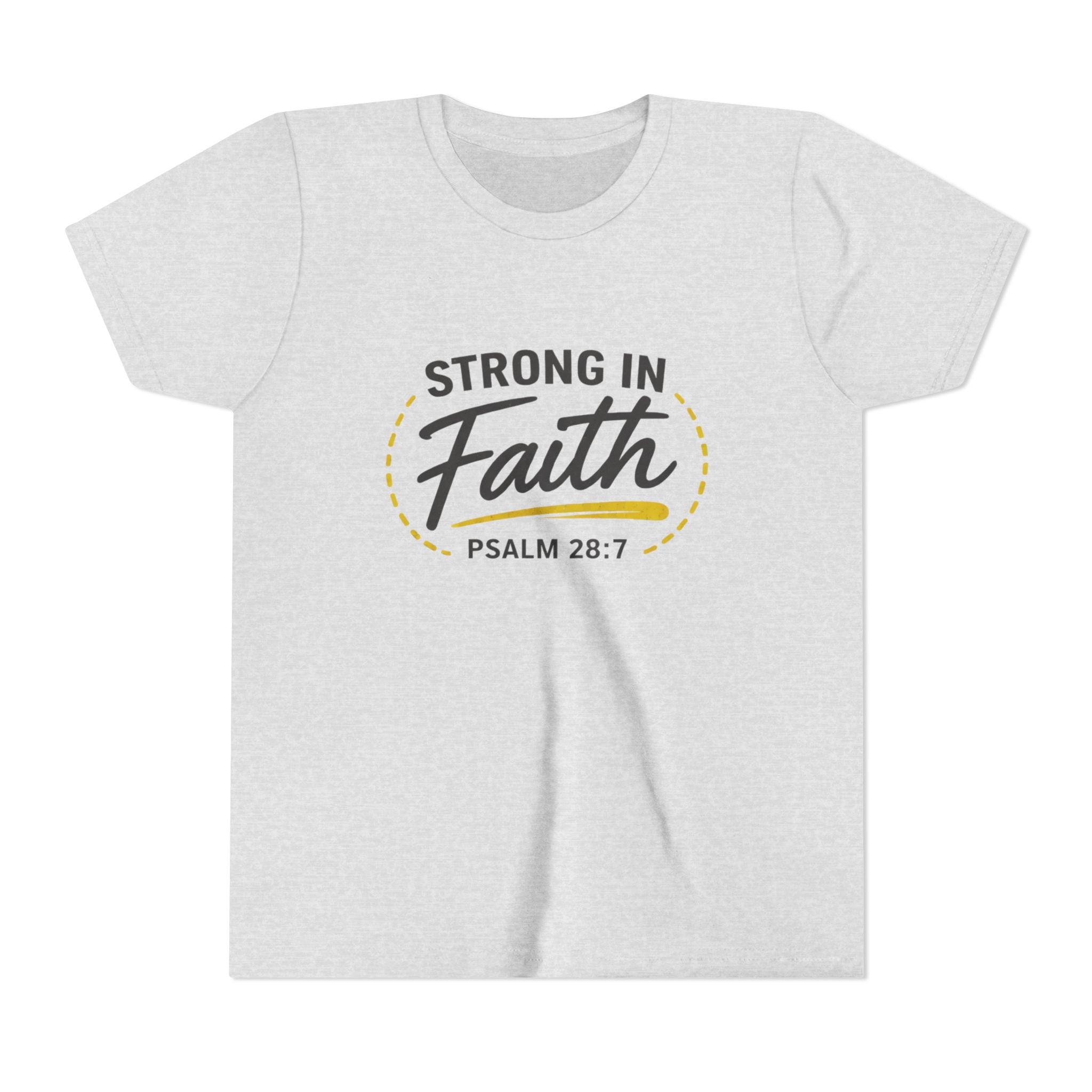 Youth Tee — "Strong in Faith" Psalm 28:7 Christian Kids T‑Shirt