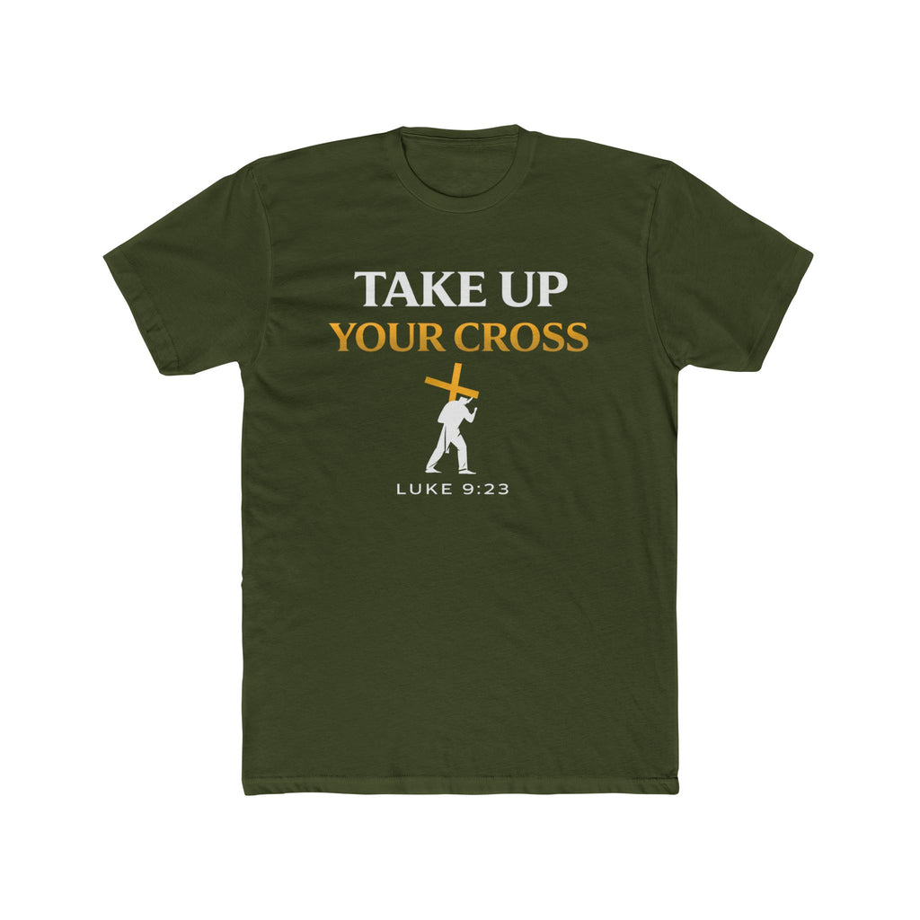 Take Up Your Cross Tee — "Take Up Your Cross" Luke 9:23 Christian T-Shirt