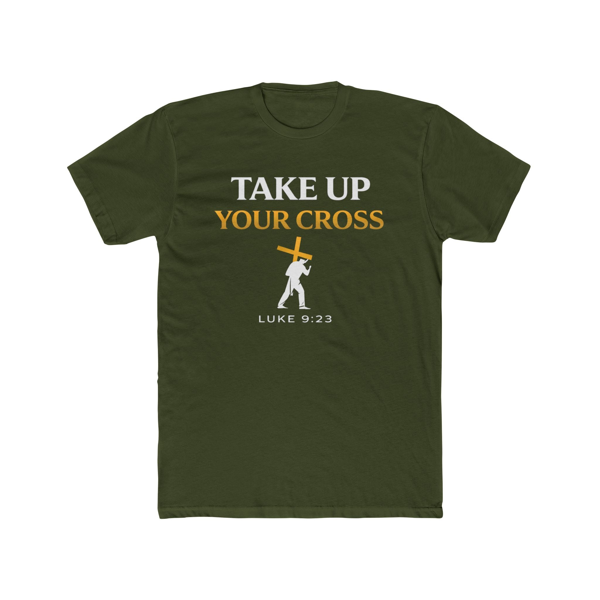Take Up Your Cross Tee — "Take Up Your Cross" Luke 9:23 Christian T-Shirt