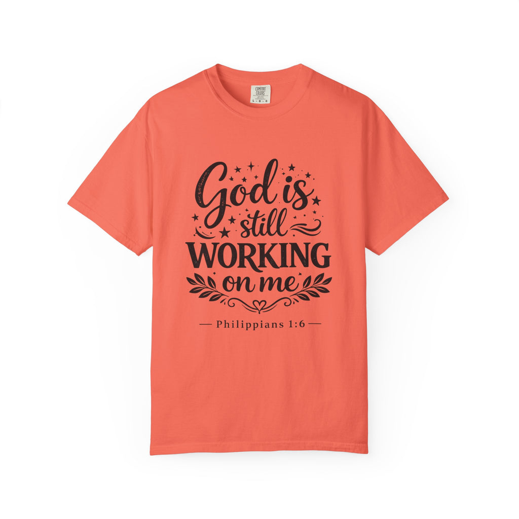 God Is Still Working On Me T-Shirt — Christian Faith Graphic Tee (Philippians 1:6)