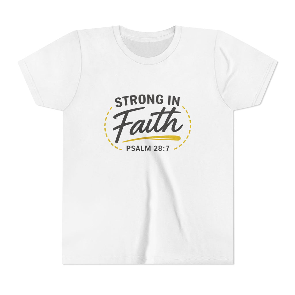 Youth Tee — "Strong in Faith" Psalm 28:7 Christian Kids T‑Shirt