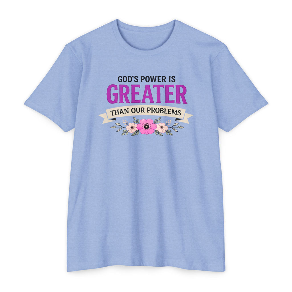 Womens God's Power Is Greater Than Our Problems T-shirt | Christian Faith Tee
