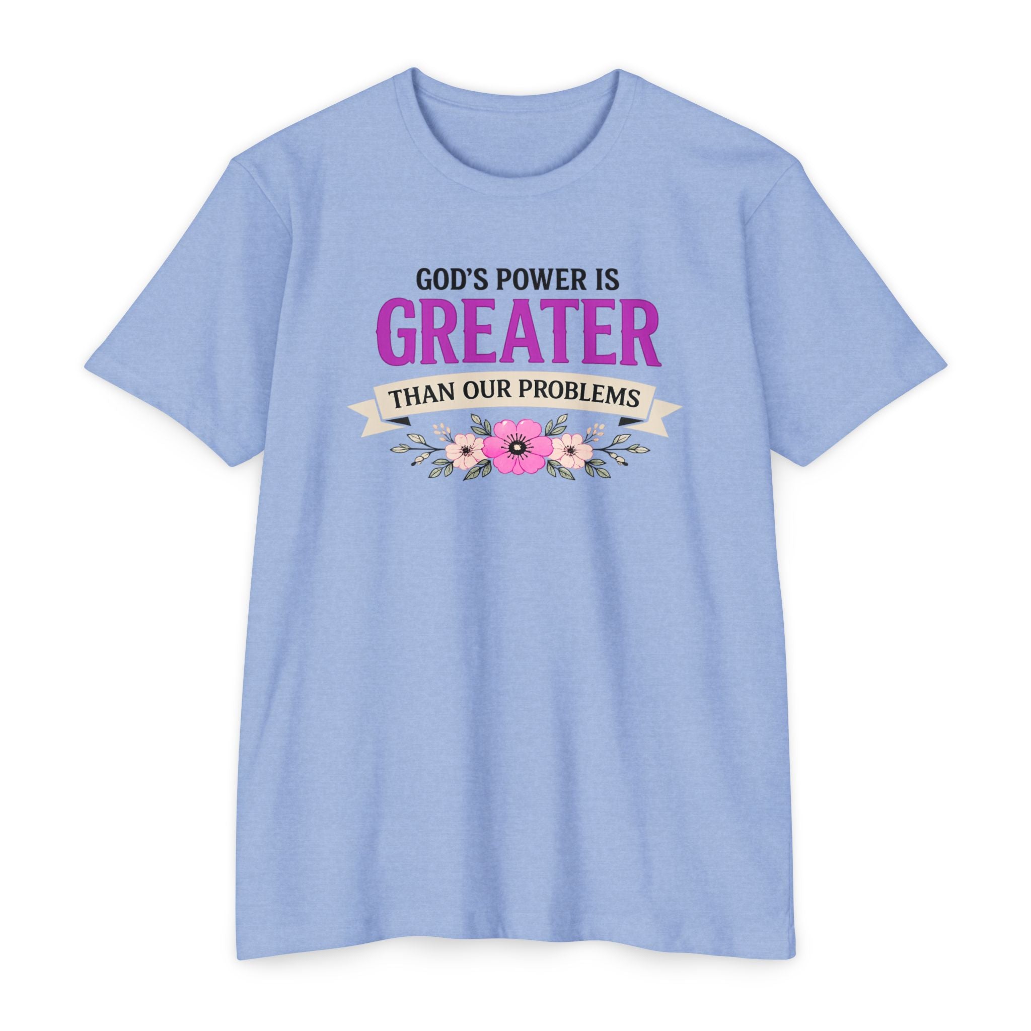 Womens God's Power Is Greater Than Our Problems T-shirt | Christian Faith Tee