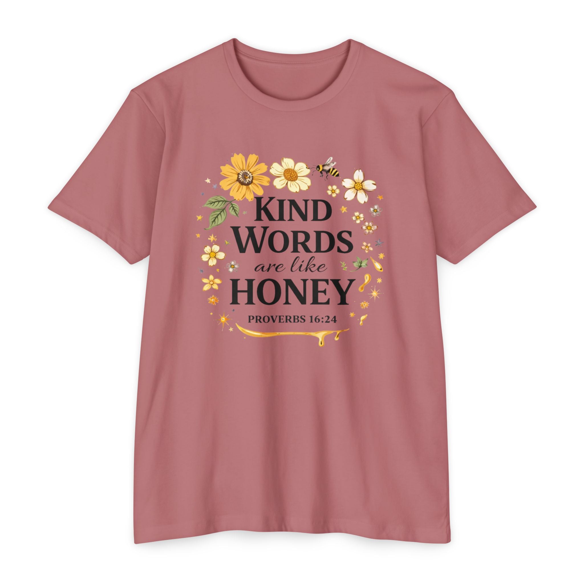 Kind Words Are Like Honey T‑Shirt — Proverbs 16:24 Floral Inspirational Tee