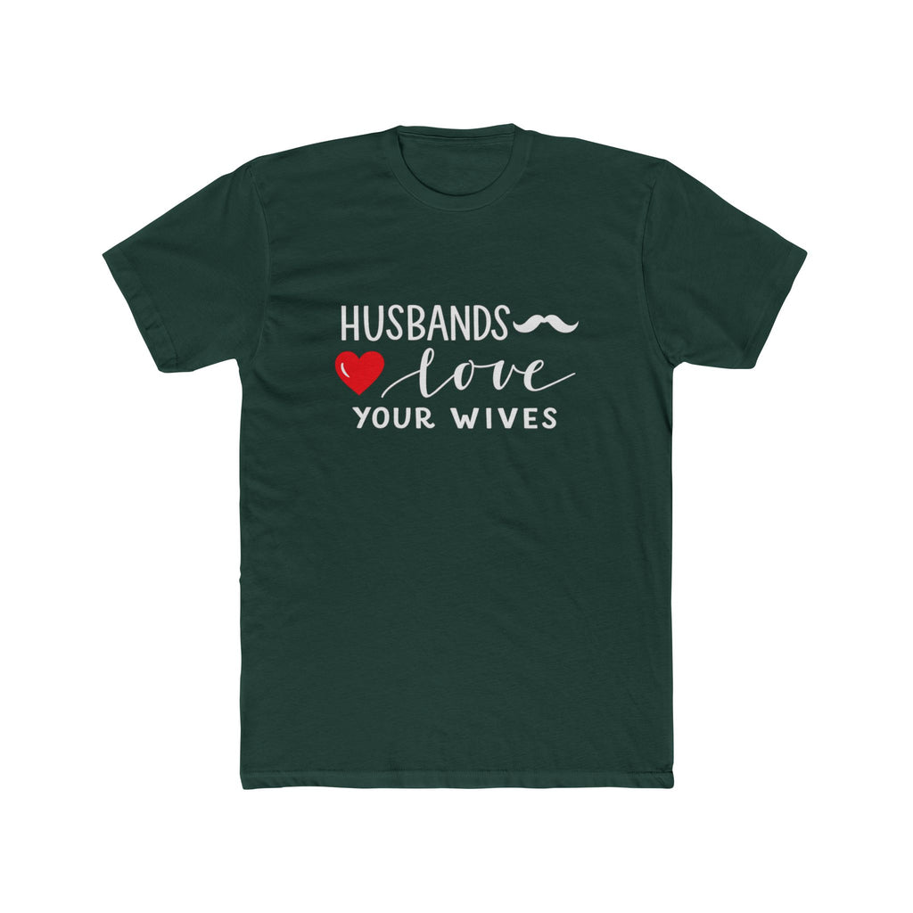 Husbands Love Your Wives T-Shirt | Marriage Script Heart Tee
