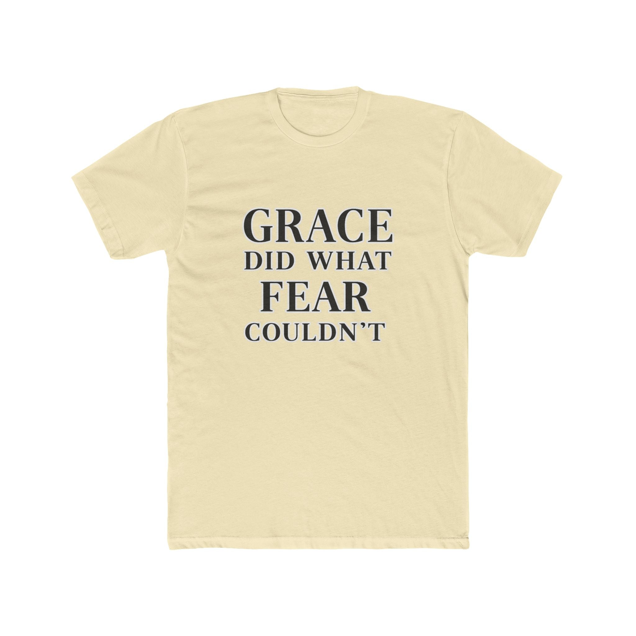 Grace Did What Fear Couldn't T-Shirt | Inspirational Faith Typography Tee