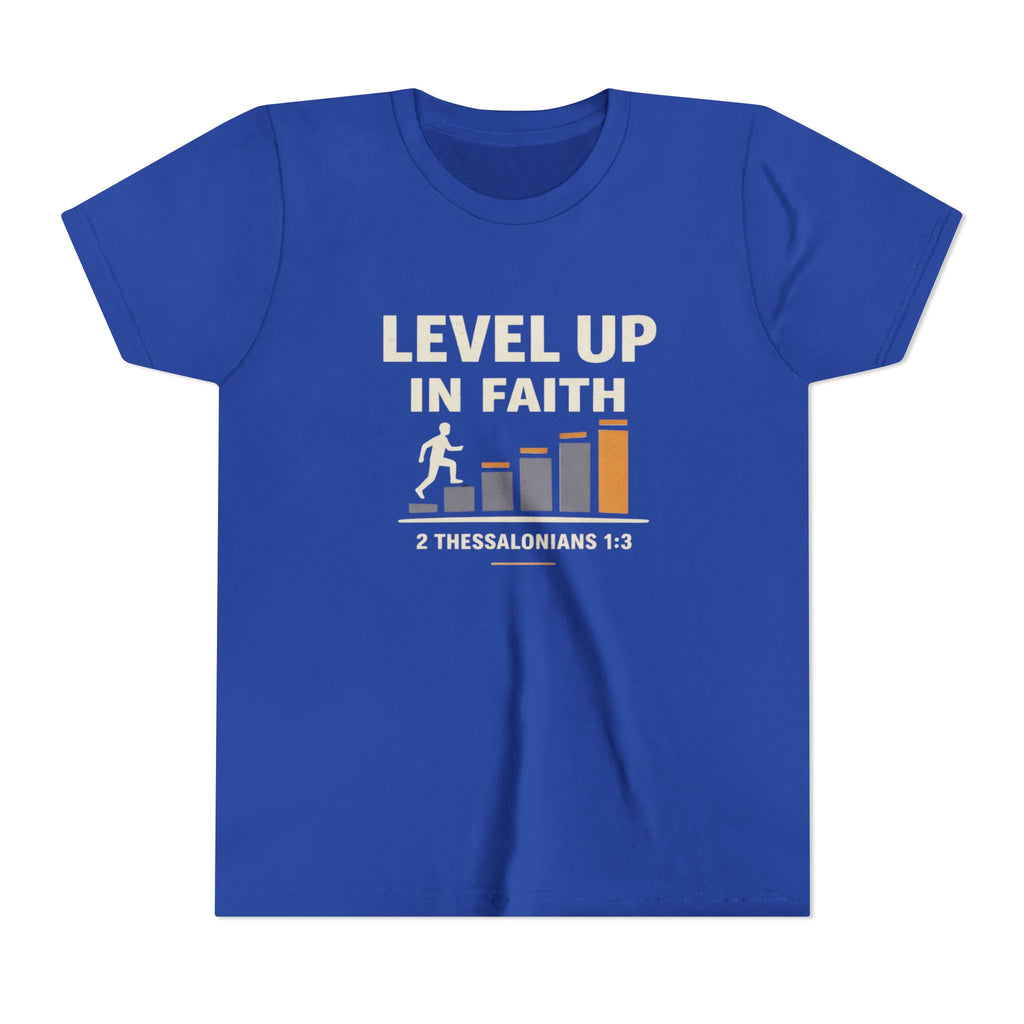 Girls Youth Tee - "Level Up in Faith" Christian Kids T-Shirt (2 Thessalonians 1:3)