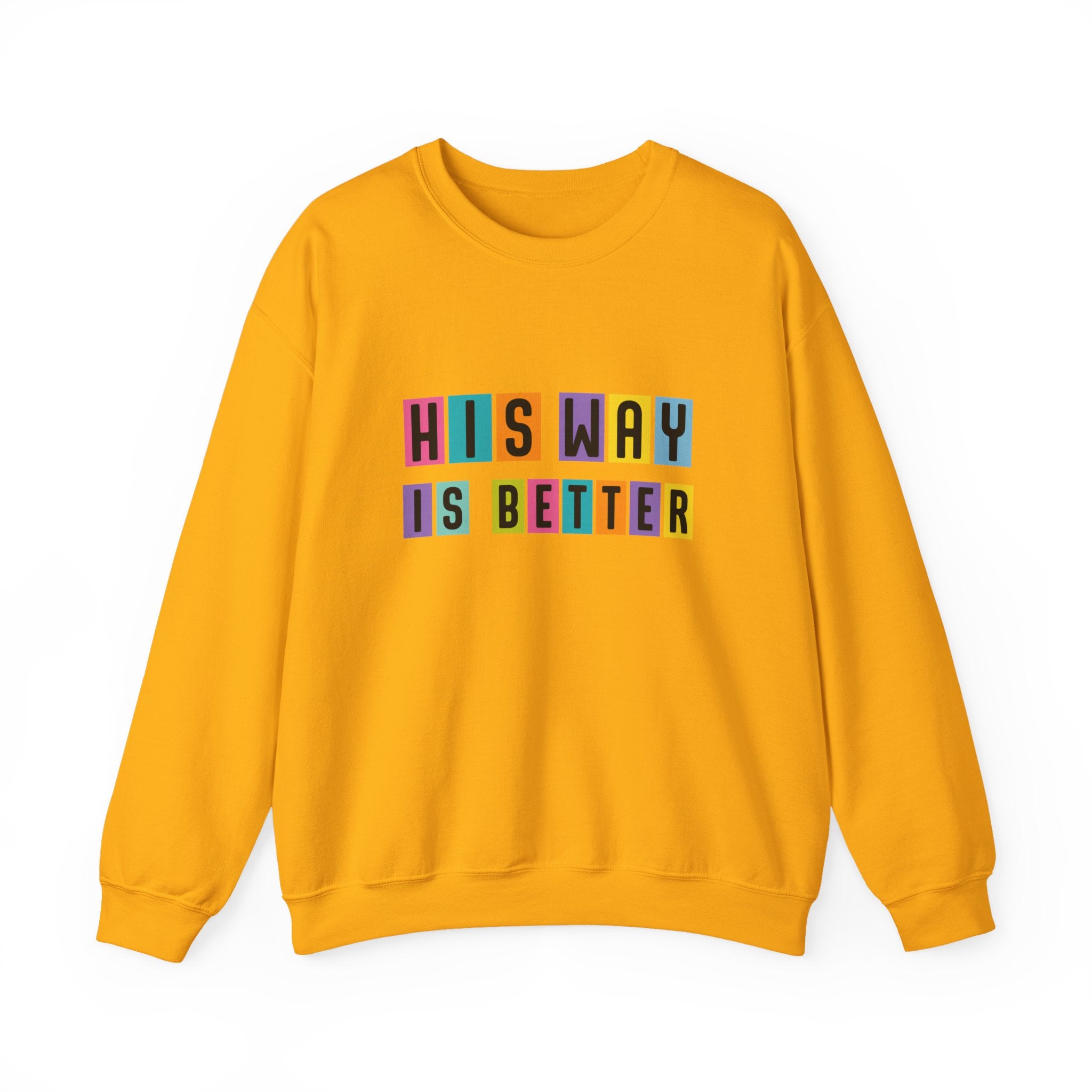 Womens Sweatshirt — "His Way Is Better" Color Block Typography