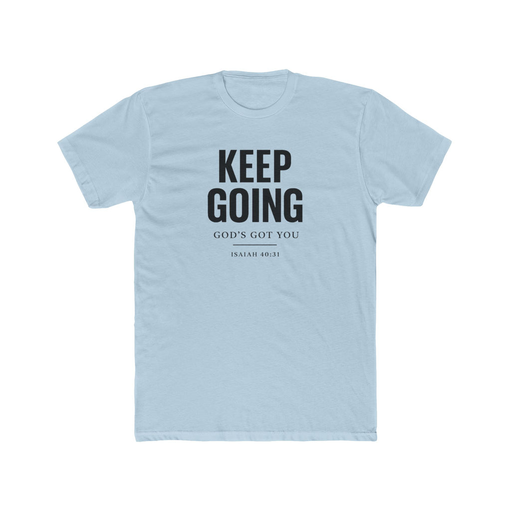 Keep Going T-Shirt — "Keep Going, God’s Got You" Inspirational Christian Tee