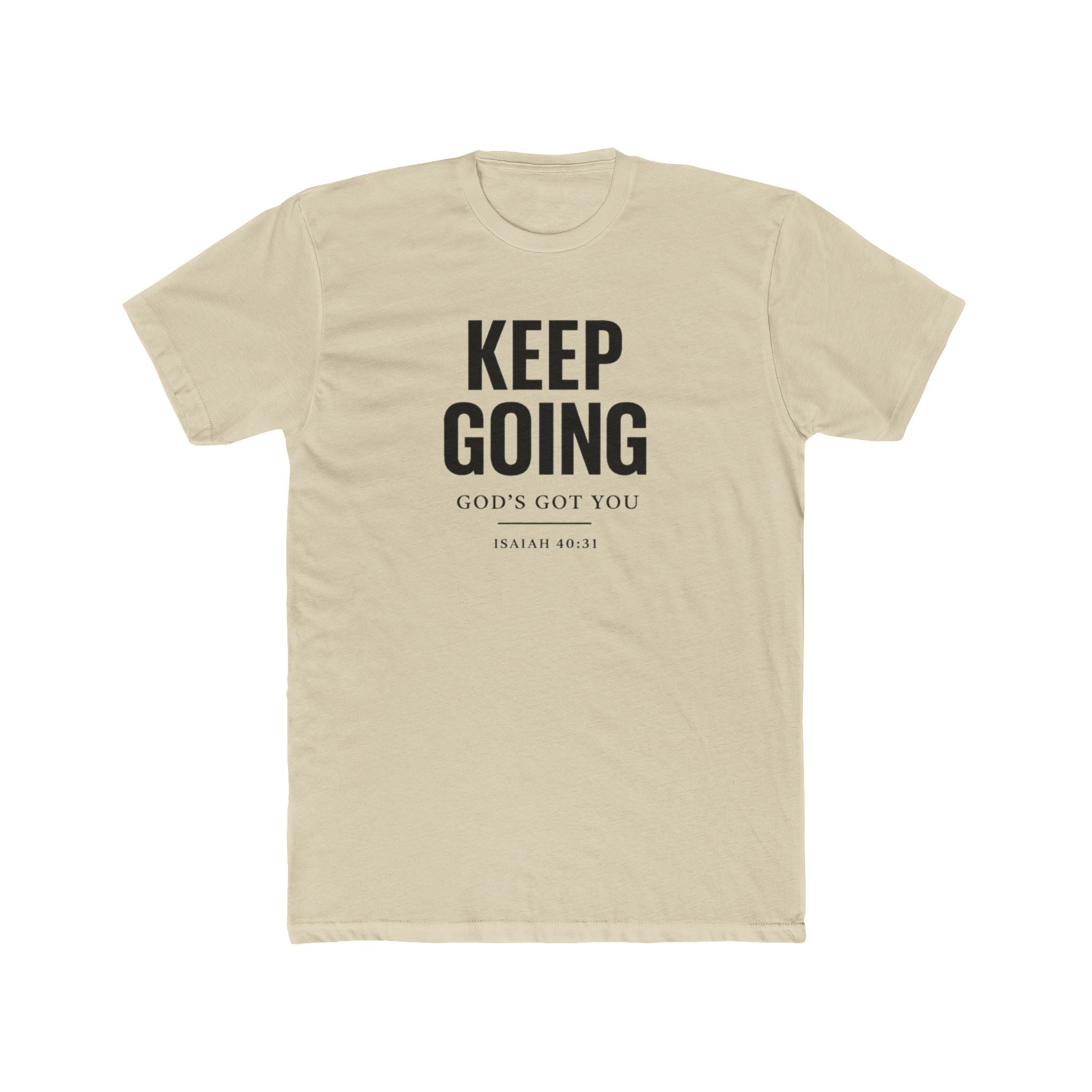 Keep Going T-Shirt — "Keep Going, God’s Got You" Inspirational Christian Tee