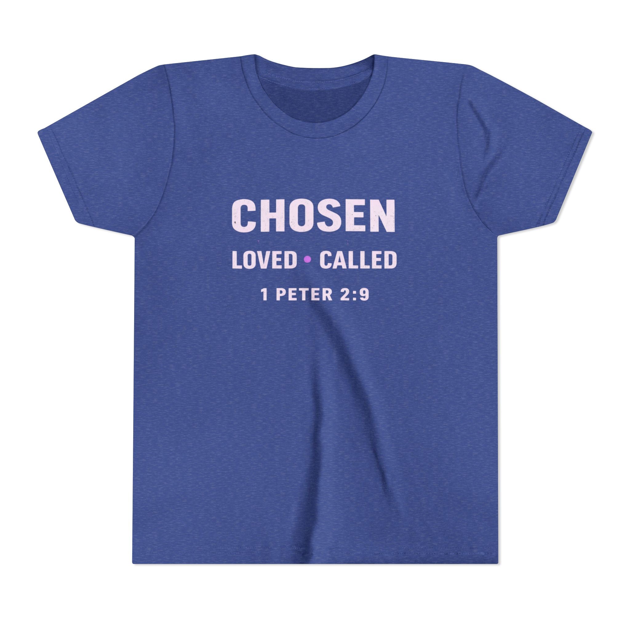 Girls Youth Tee - "CHOSEN Loved • Called" 1 Peter 2:9 Christian Faith Shirt