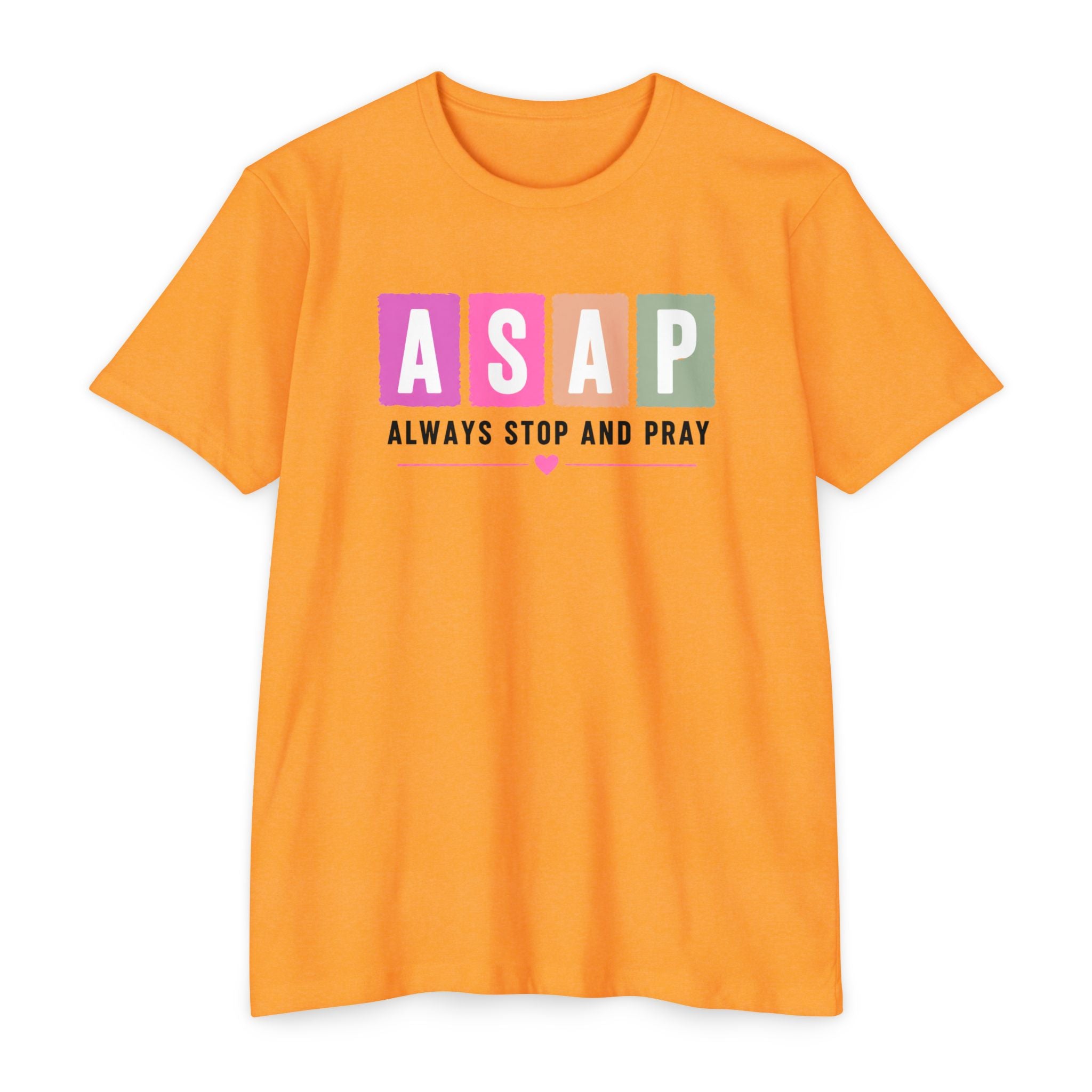 Womens ASAP Always Stop and Pray T-shirt | Religious Faith Typography