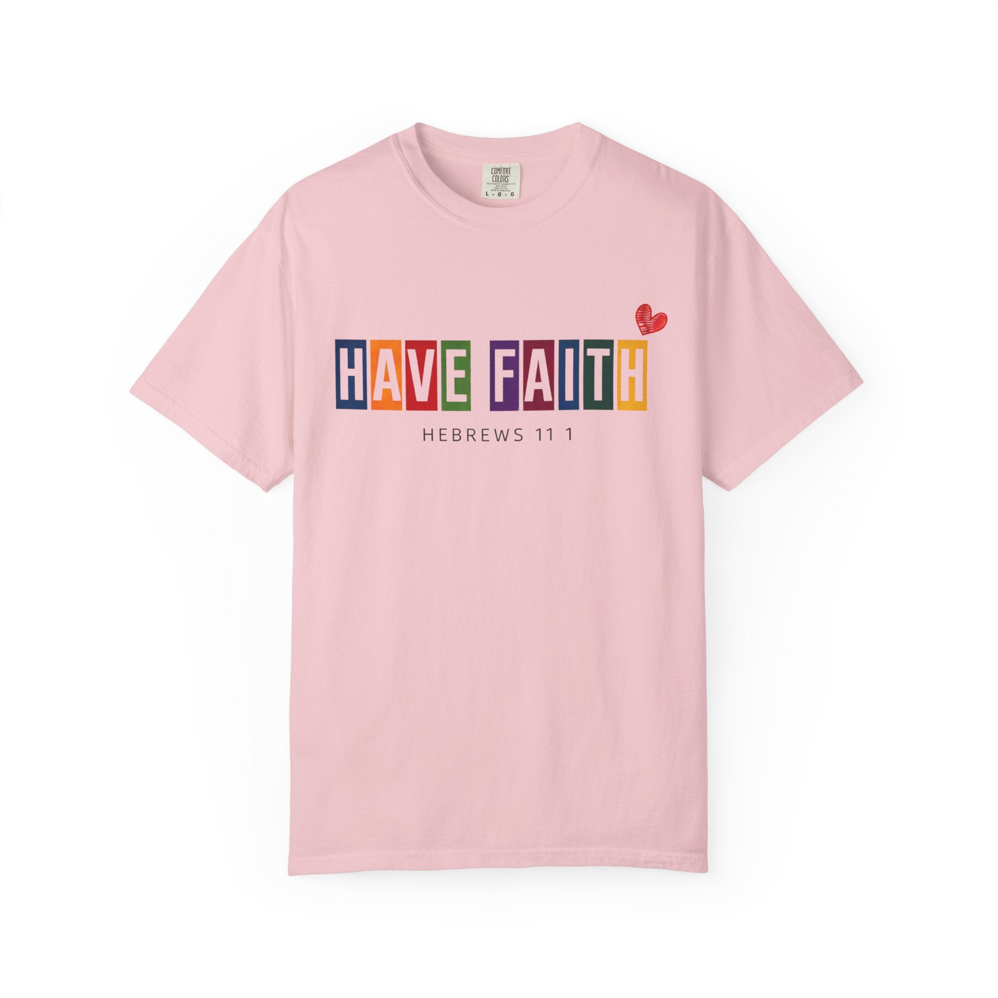 Have Faith T-Shirt — Color Block Inspirational Tee (Hebrews 11:1)