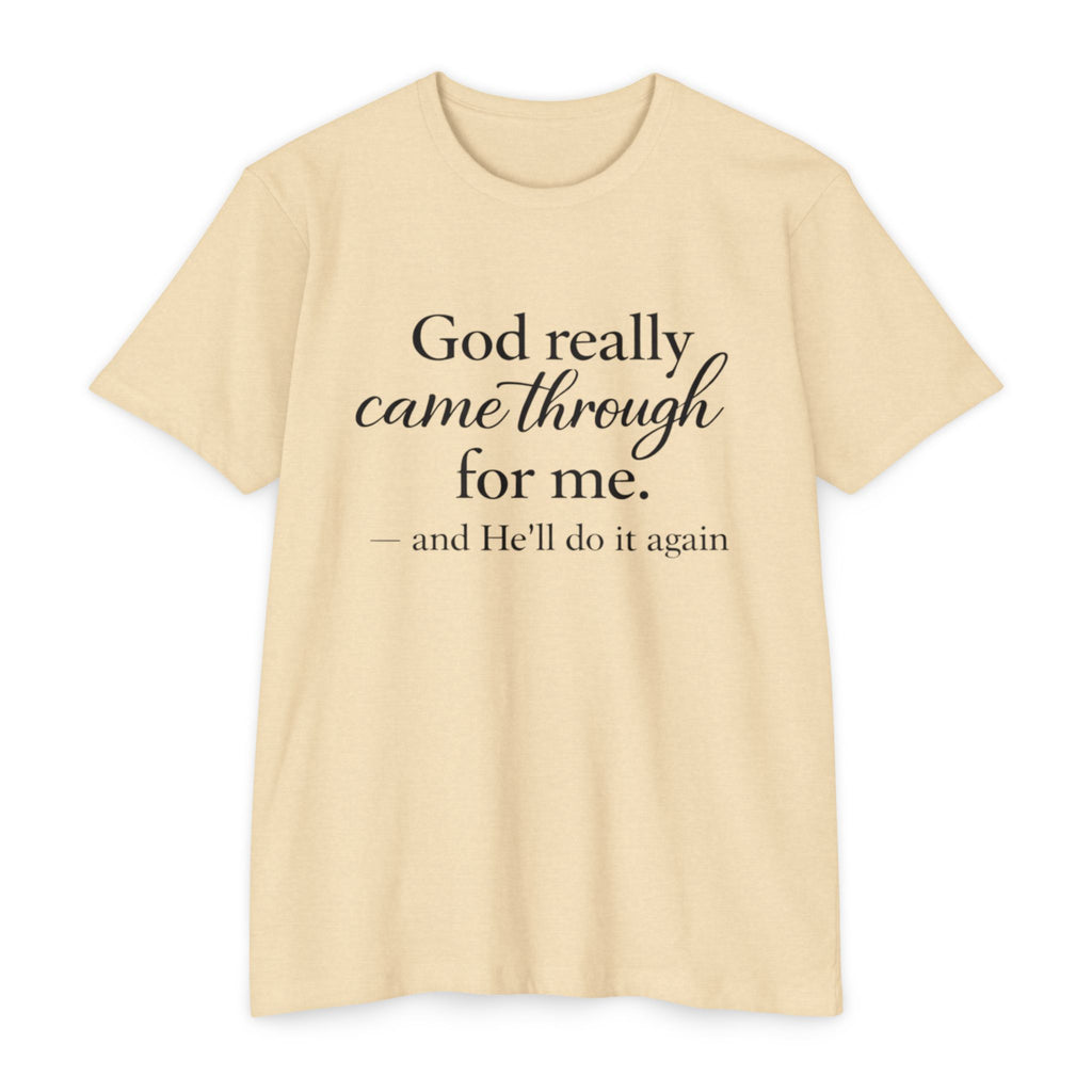 Women God Really Came Through For Me - Inspirational Christian T-Shirt