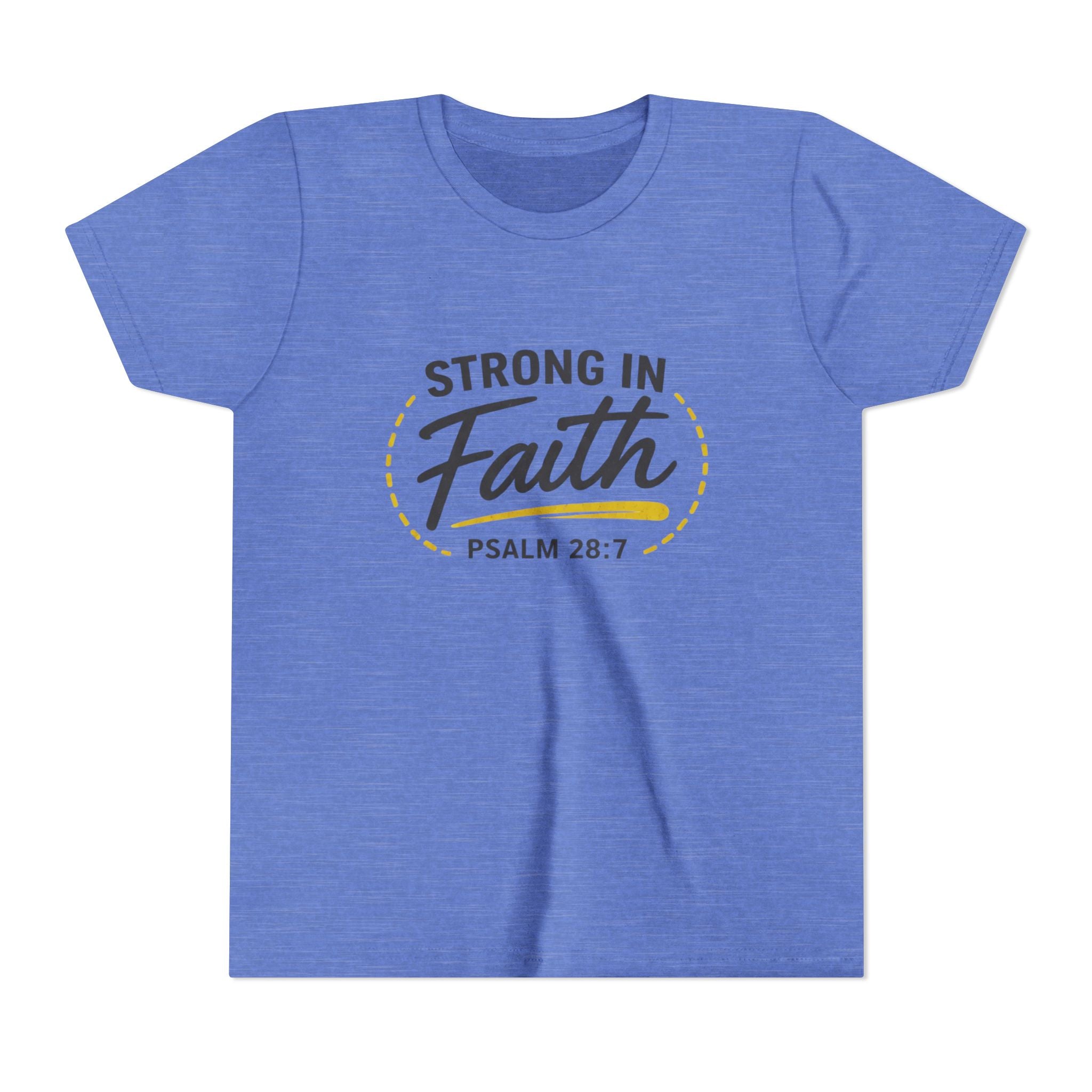 Youth Tee — "Strong in Faith" Psalm 28:7 Christian Kids T‑Shirt