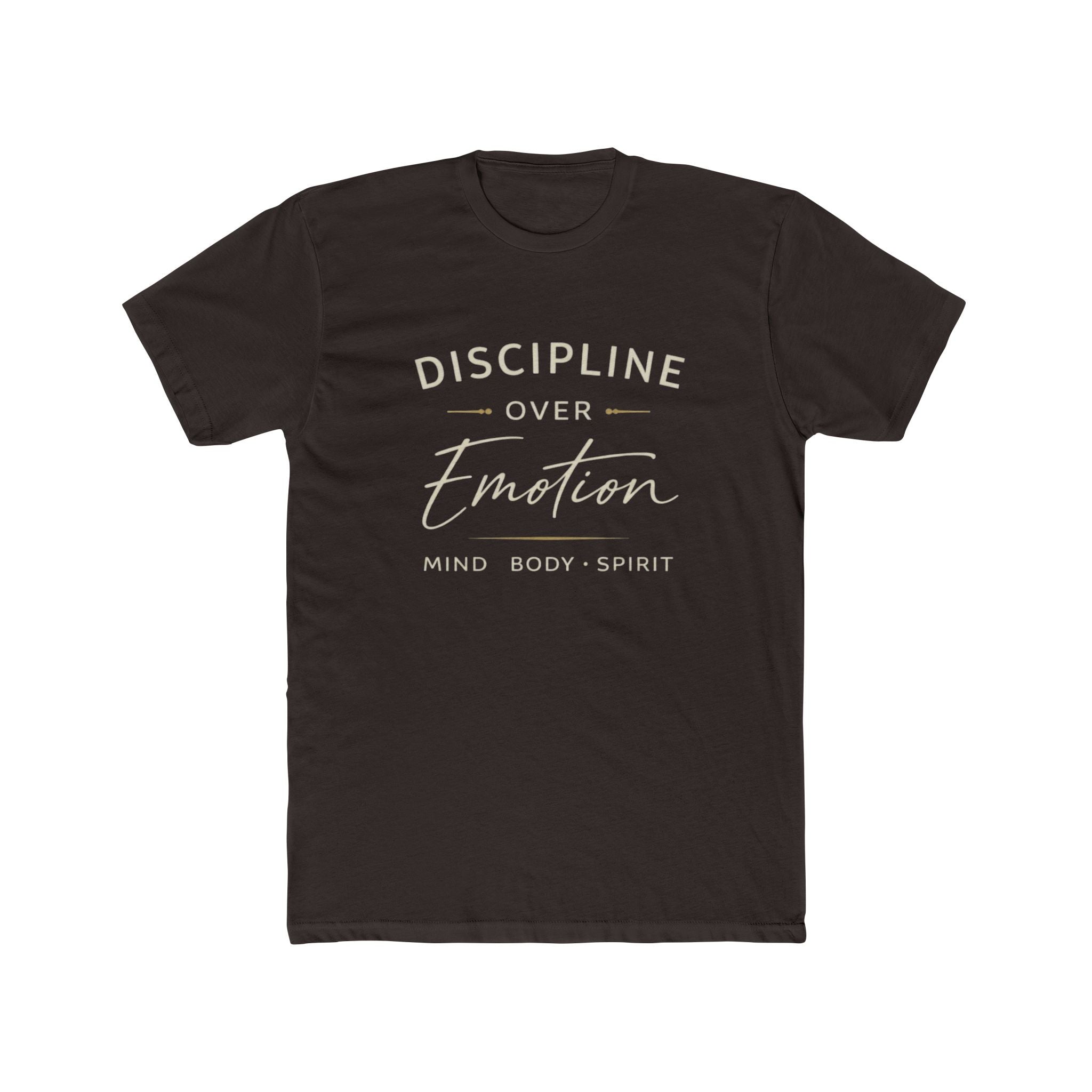 Discipline Over Emotion T-Shirt — Mind Body Spirit Motivational Tee