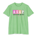 Womens ASAP Always Stop and Pray T-shirt | Religious Faith Typography