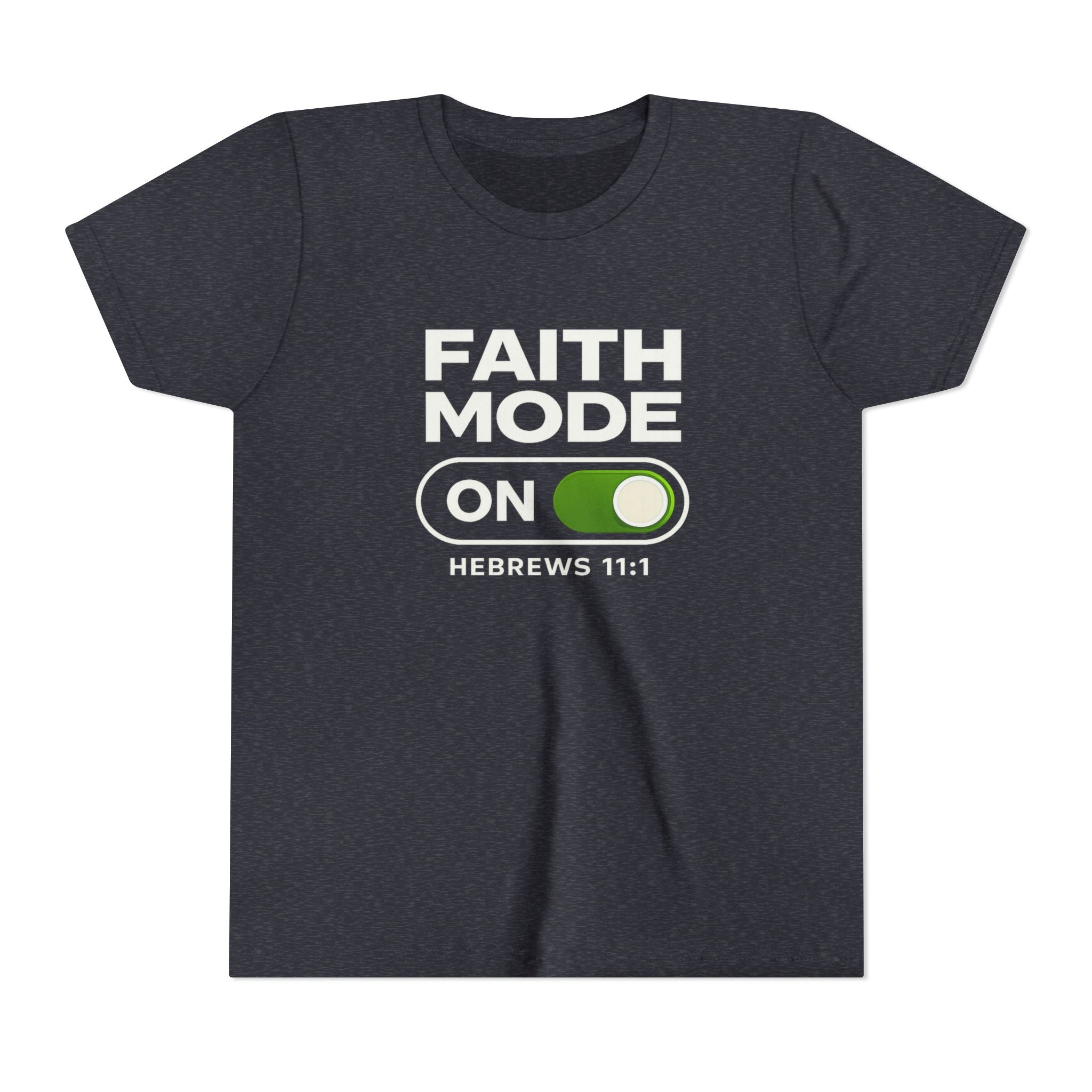 Youth Tee – "Faith Mode On" Christian Kids Shirt (Hebrews 11:1)