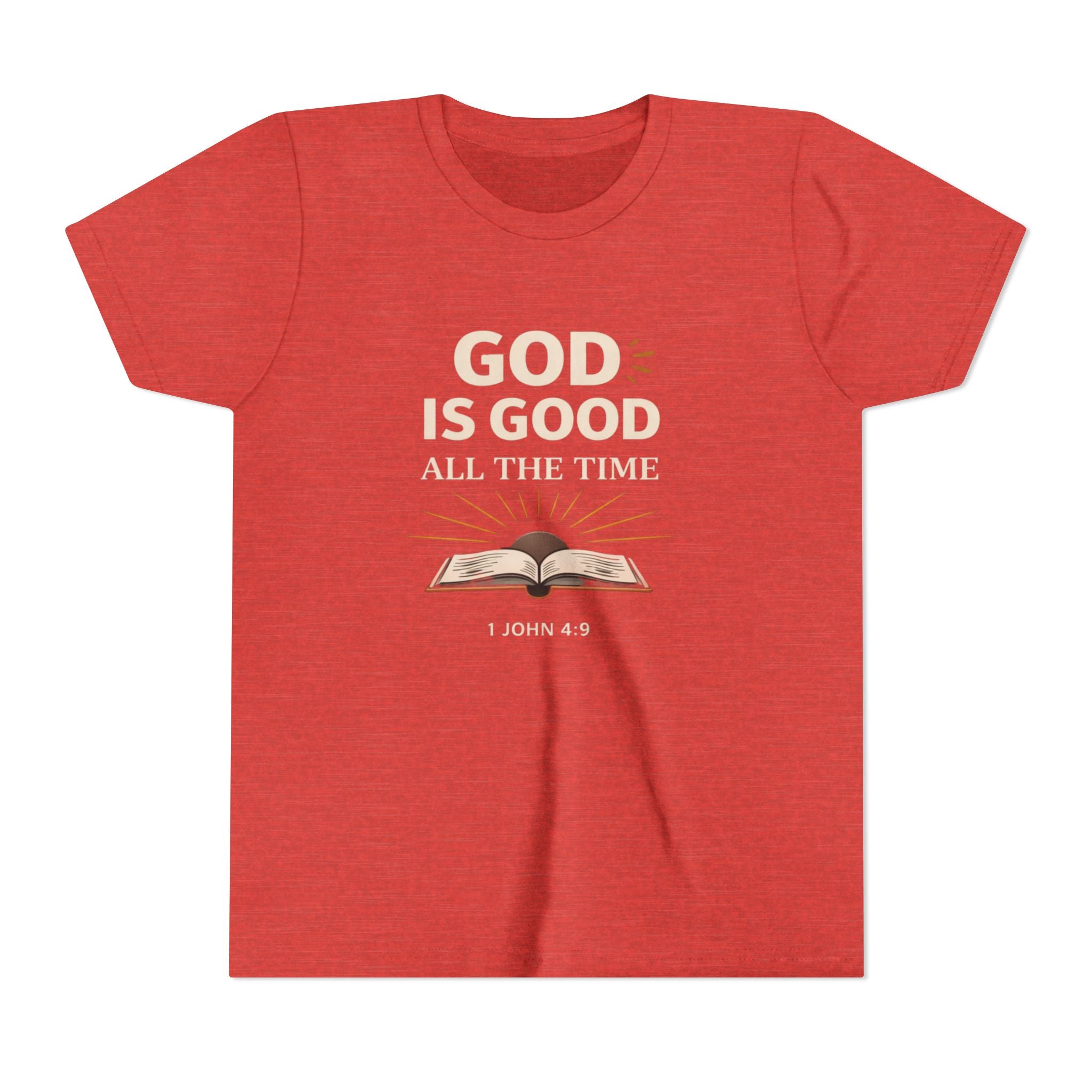 Girls Youth T-Shirt — "God Is Good All The Time" Bible Verse Tee (1 John 4:9)