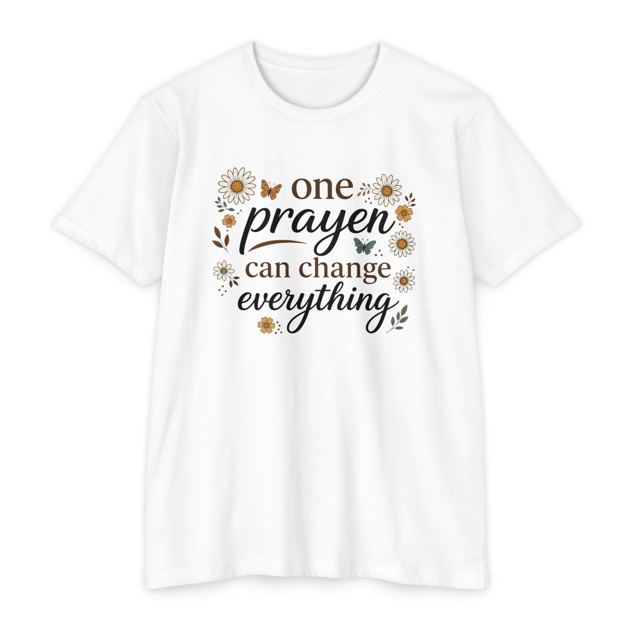 One Prayer Can Change Everything T-Shirt — Floral Faith Tee