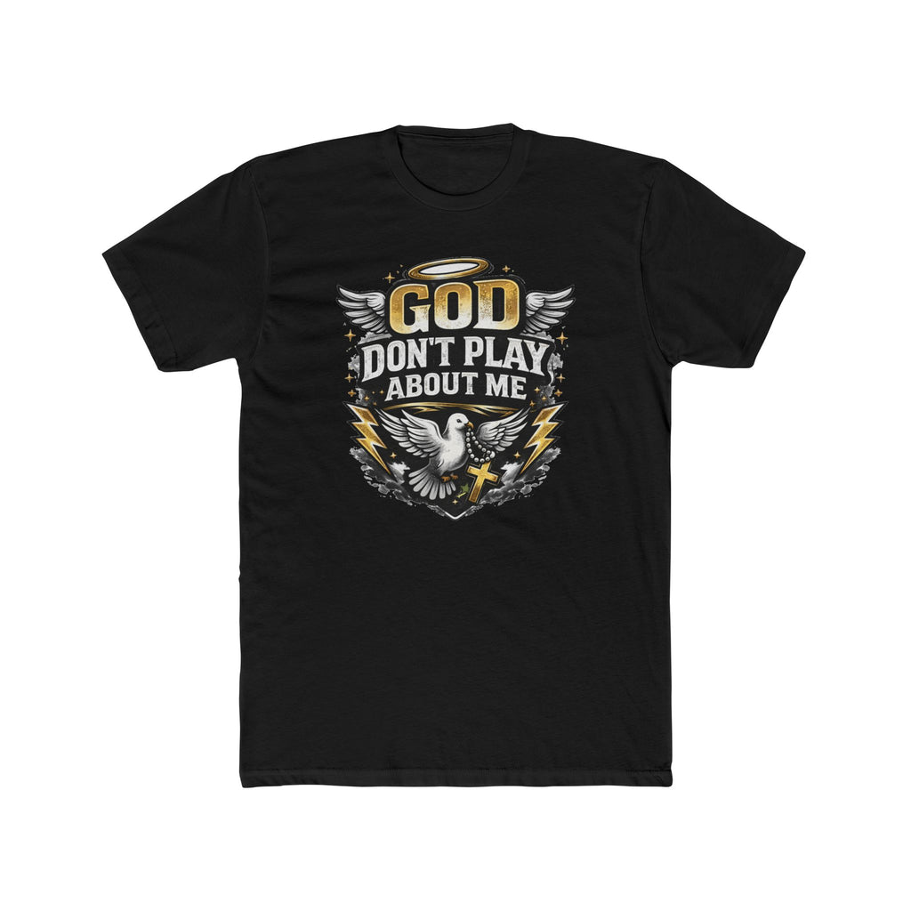 God Don't Play About Me T-Shirt | Dove, Cross & Lightning Christian Tee