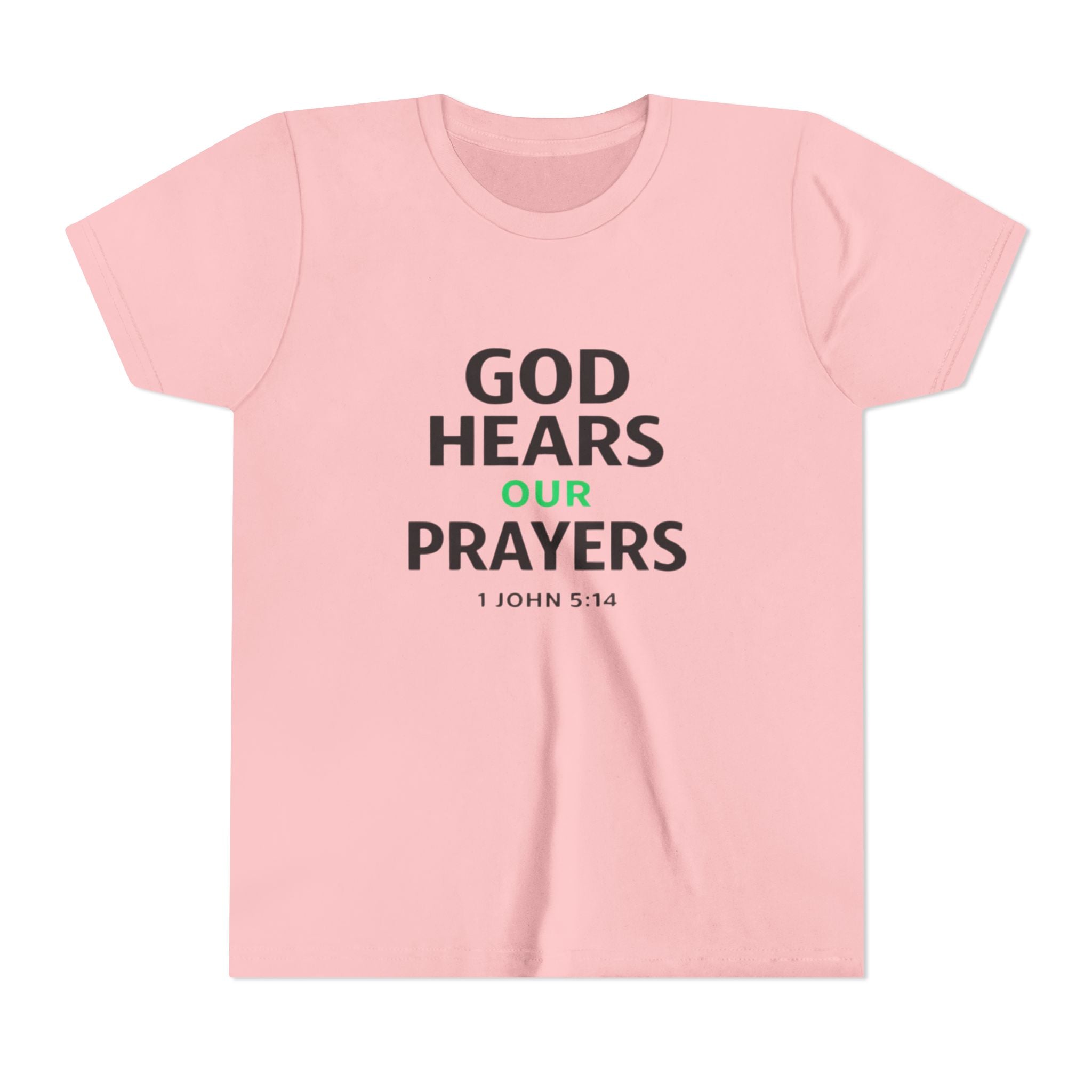 Girls Youth Tee – "God Hears Our Prayers" Christian Faith Shirt (1 John 5:14)