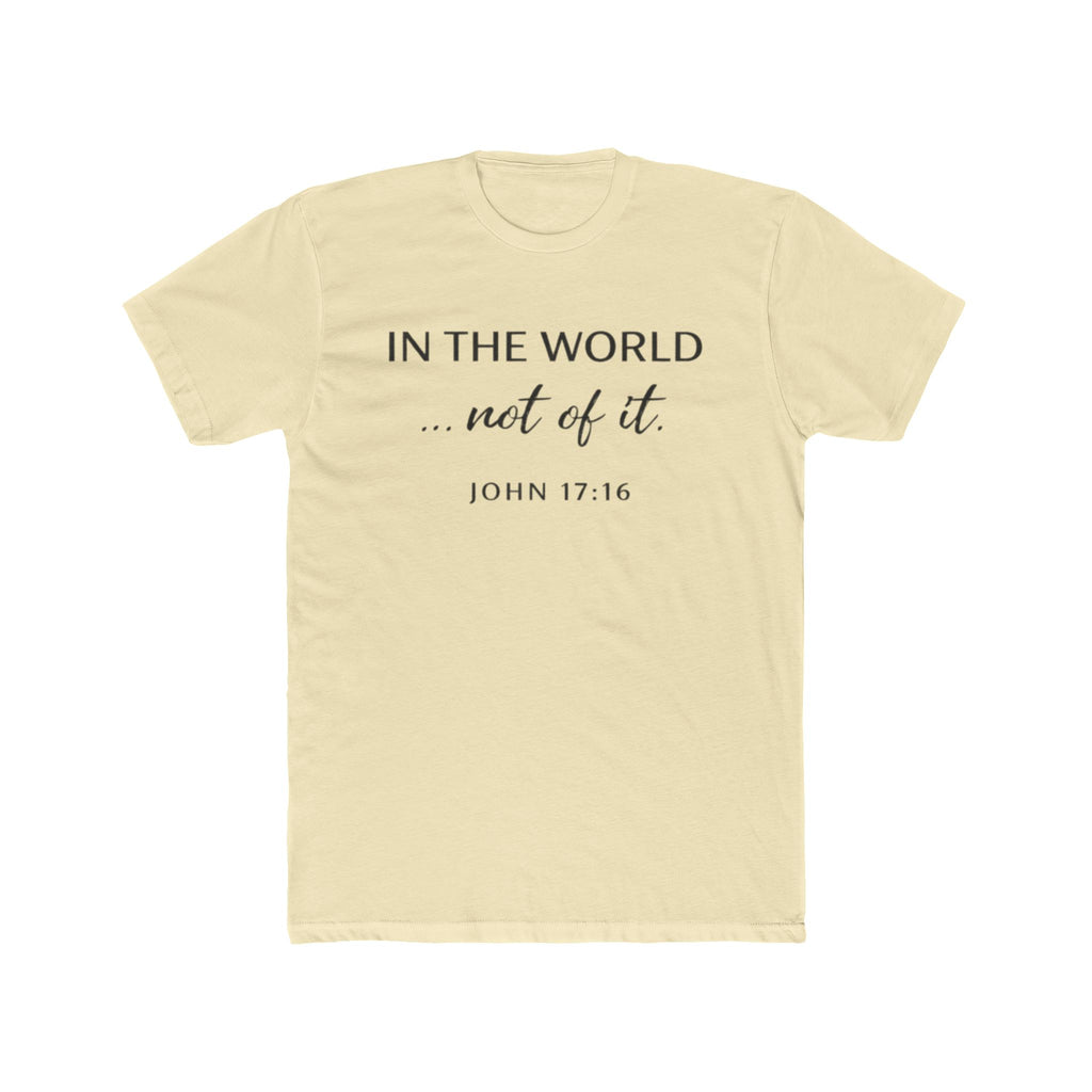 In The World Not Of The World Tee | Christian Cross Shirt