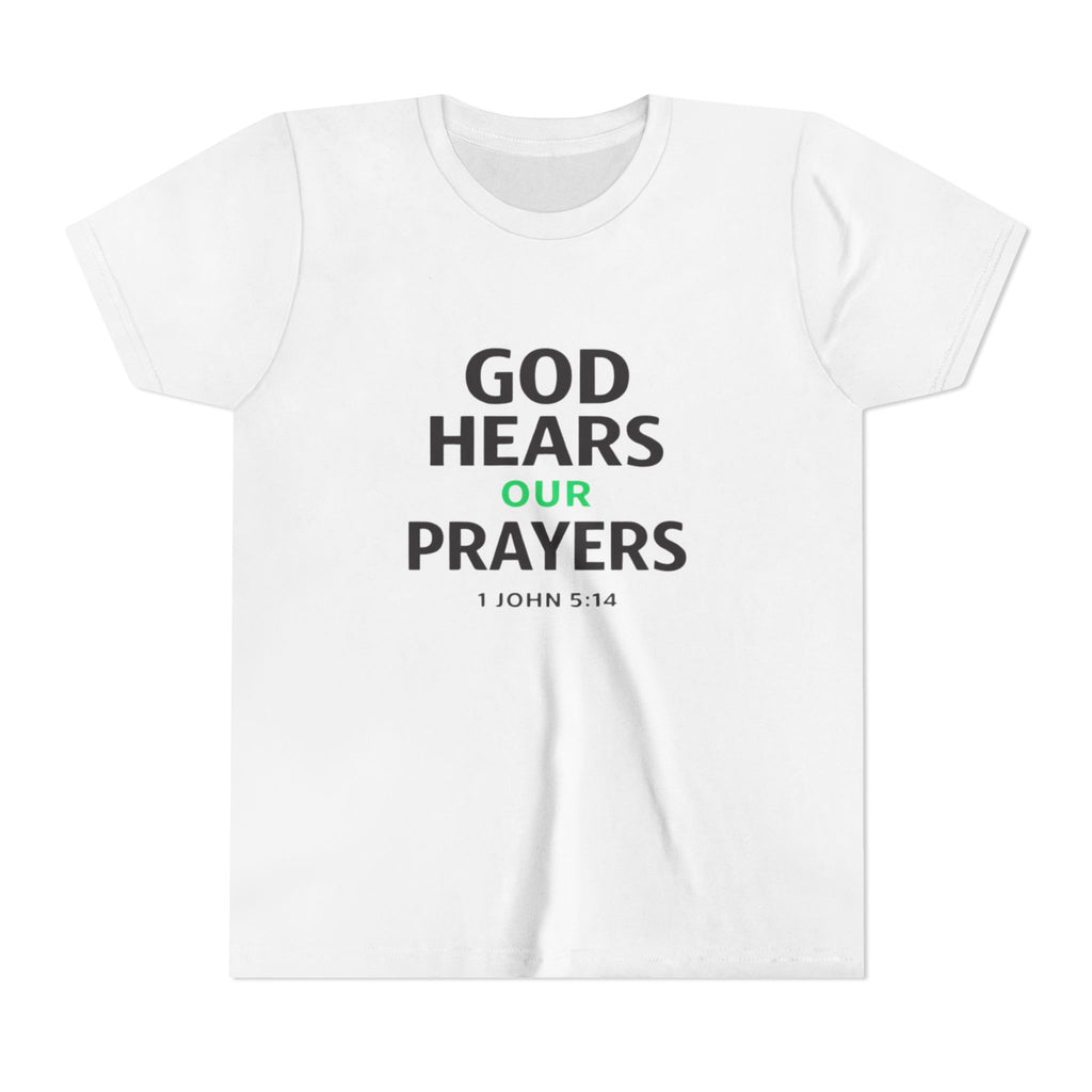 Girls Youth Tee – "God Hears Our Prayers" Christian Faith Shirt (1 John 5:14)