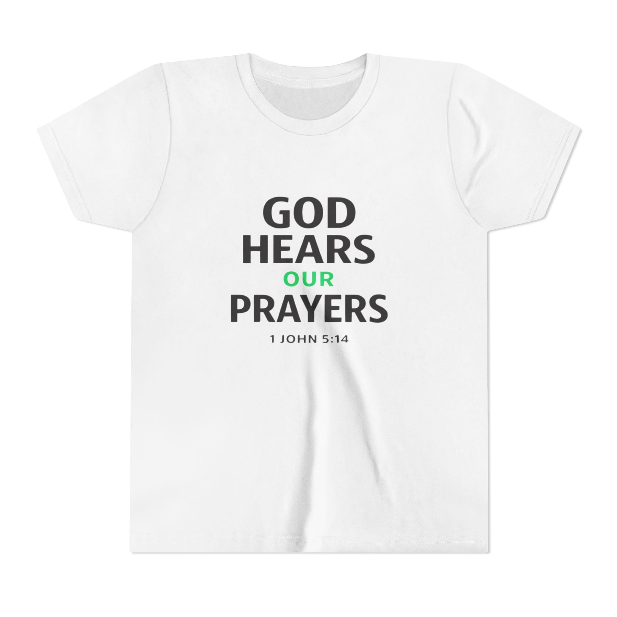 Girls Youth Tee – "God Hears Our Prayers" Christian Faith Shirt (1 John 5:14)