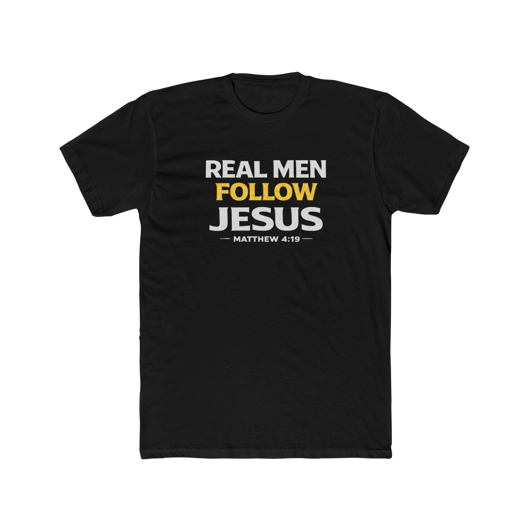 Real Men Follow Jesus Cotton Tee — Matthew 4:19 Christian Faith T-Shirt