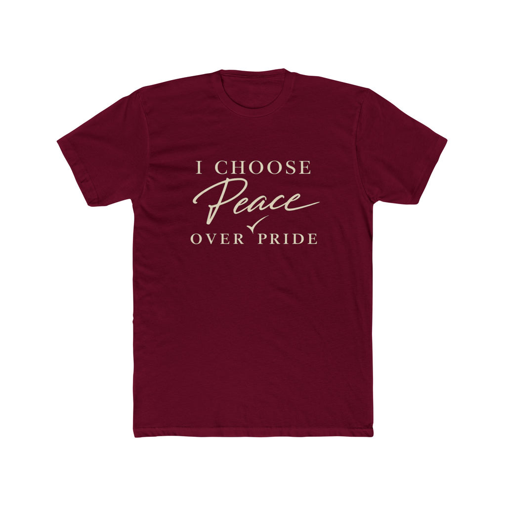 I Choose Peace Over Pride Tee