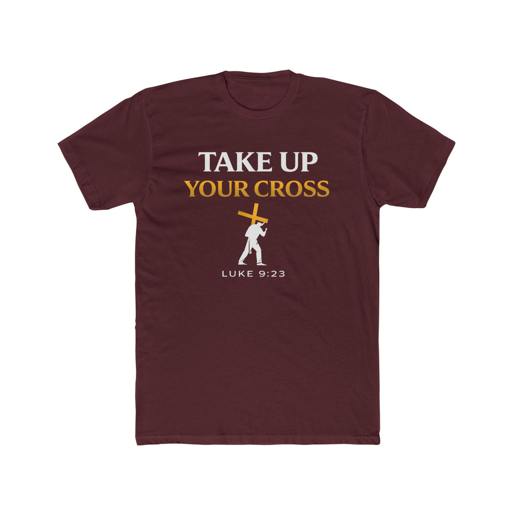 Take Up Your Cross Tee — "Take Up Your Cross" Luke 9:23 Christian T-Shirt