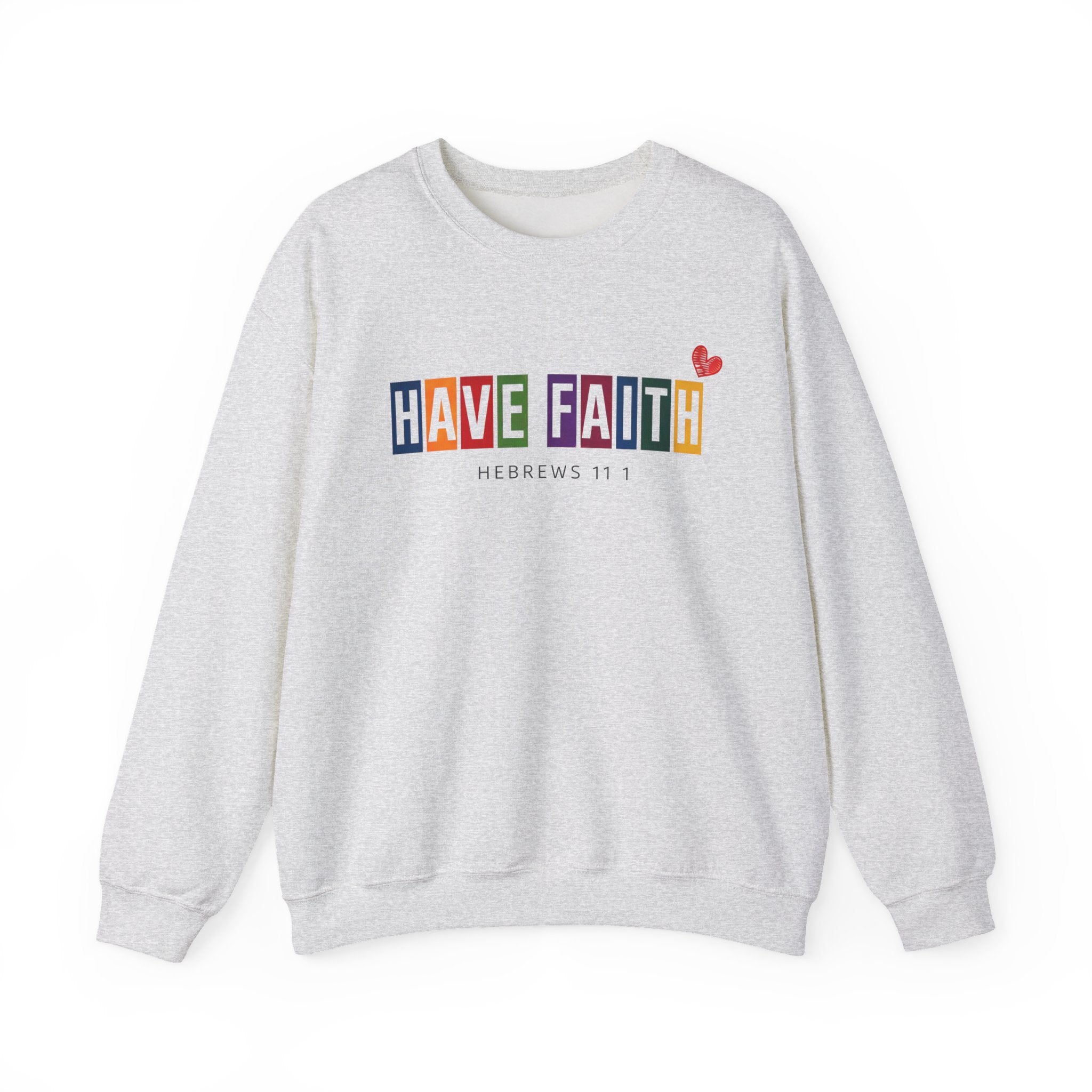 Have Faith Crewneck Sweatshirt — Colorblock Inspirational Hebrews 11:1 Pullover