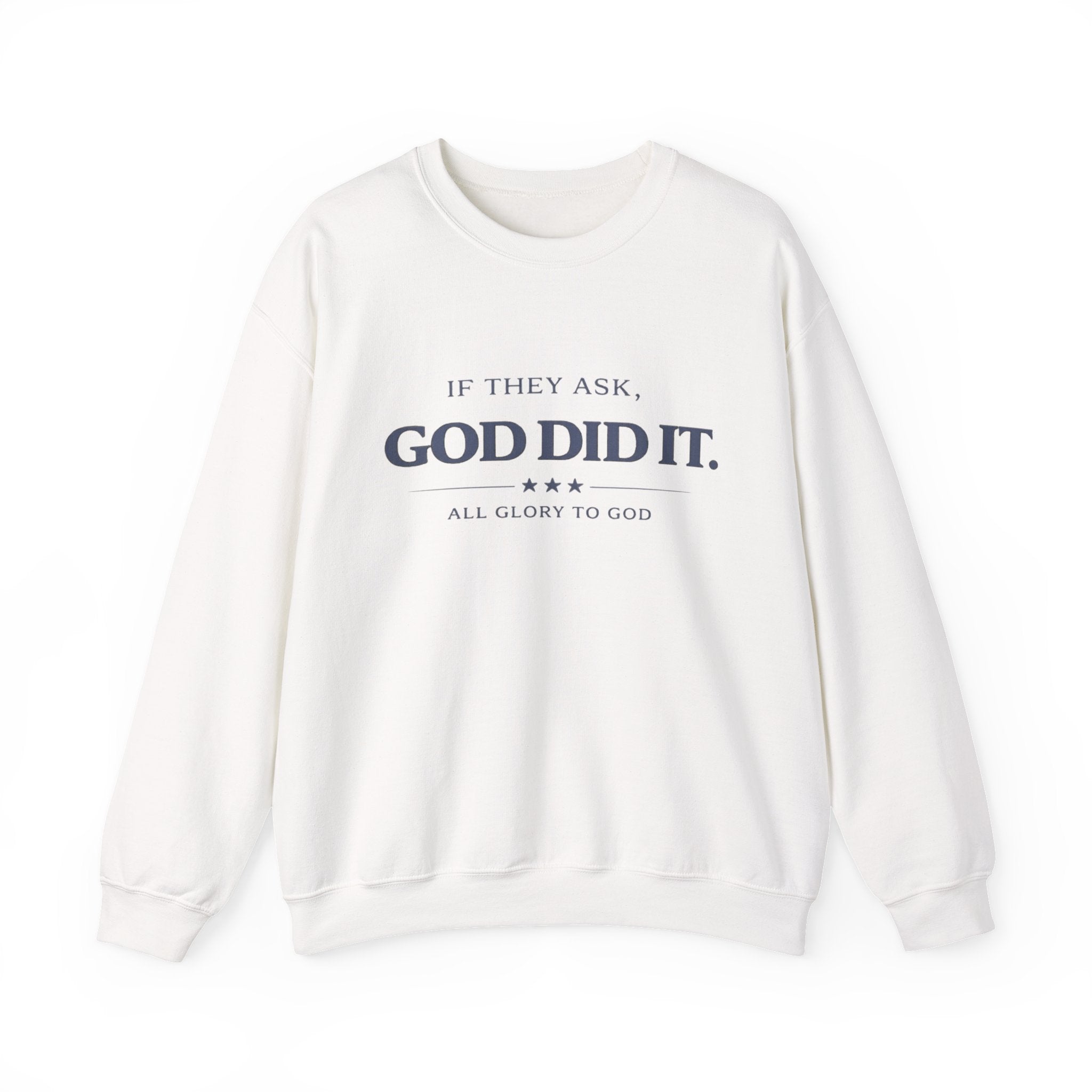 God Did It Crewneck Sweatshirt — "If They Ask, God Did It" Faith Graphic