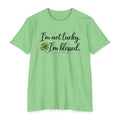 I'm Not Lucky I'm Blessed T-Shirt — St. Patrick's Day Faith Tee